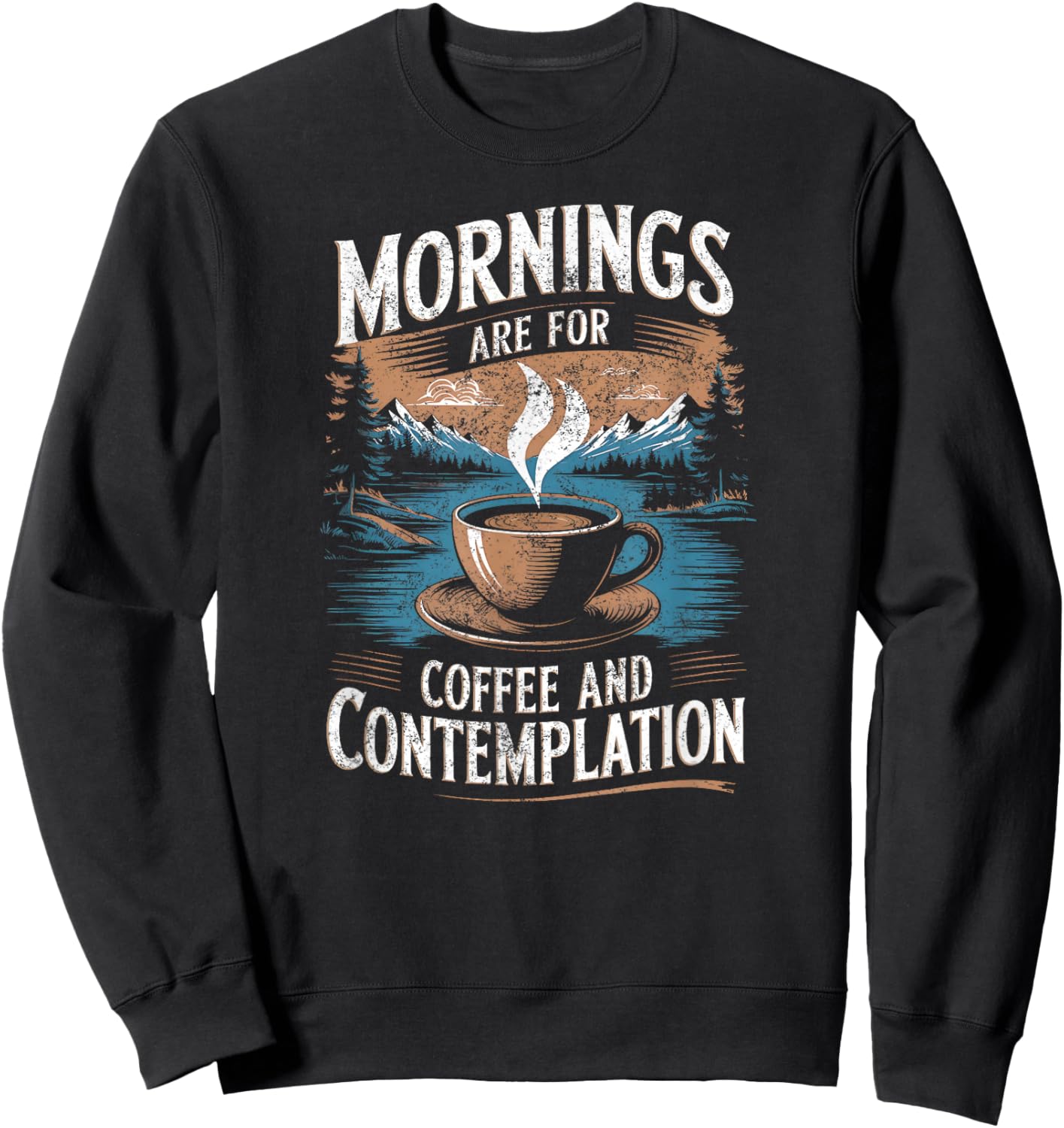 Mornings Are For Coffee & Contemplation Sweatshirt - Sweatshirt | Black