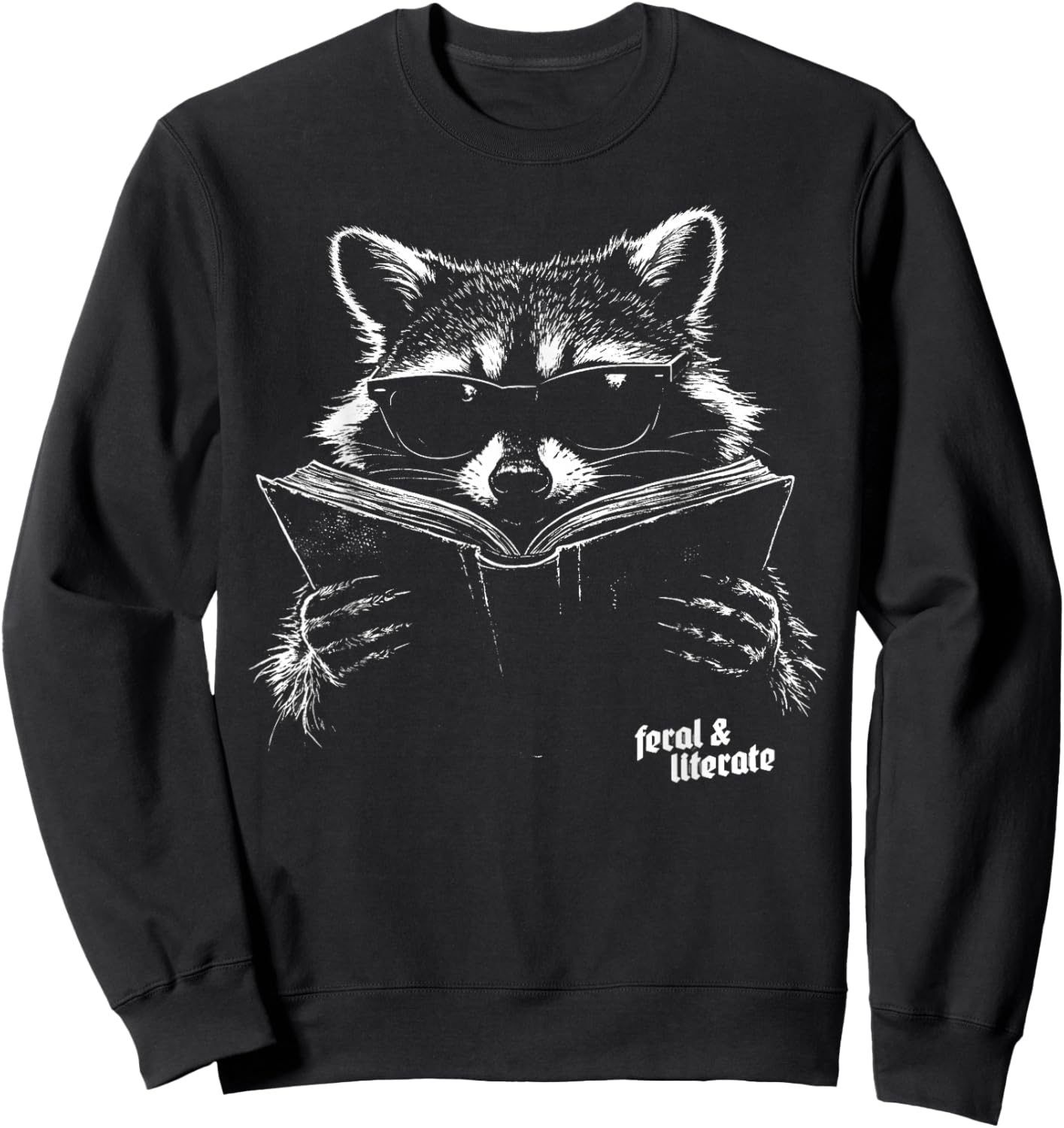 Feral and Literate Funny Raccoon Reading Book Nerd Graphic Sweatshirt - Sweatshirt | Black