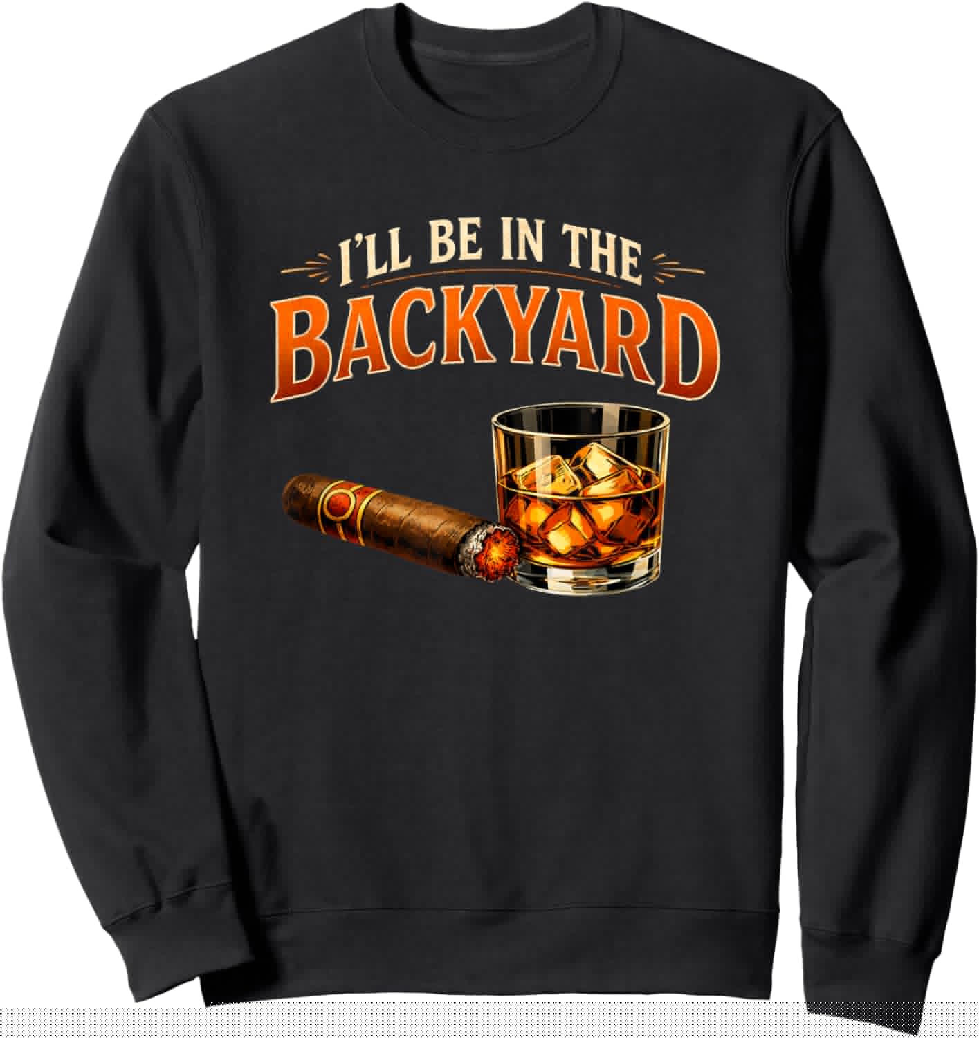 I'll Be in The Backyard Sweatshirt - Sweatshirt | Black