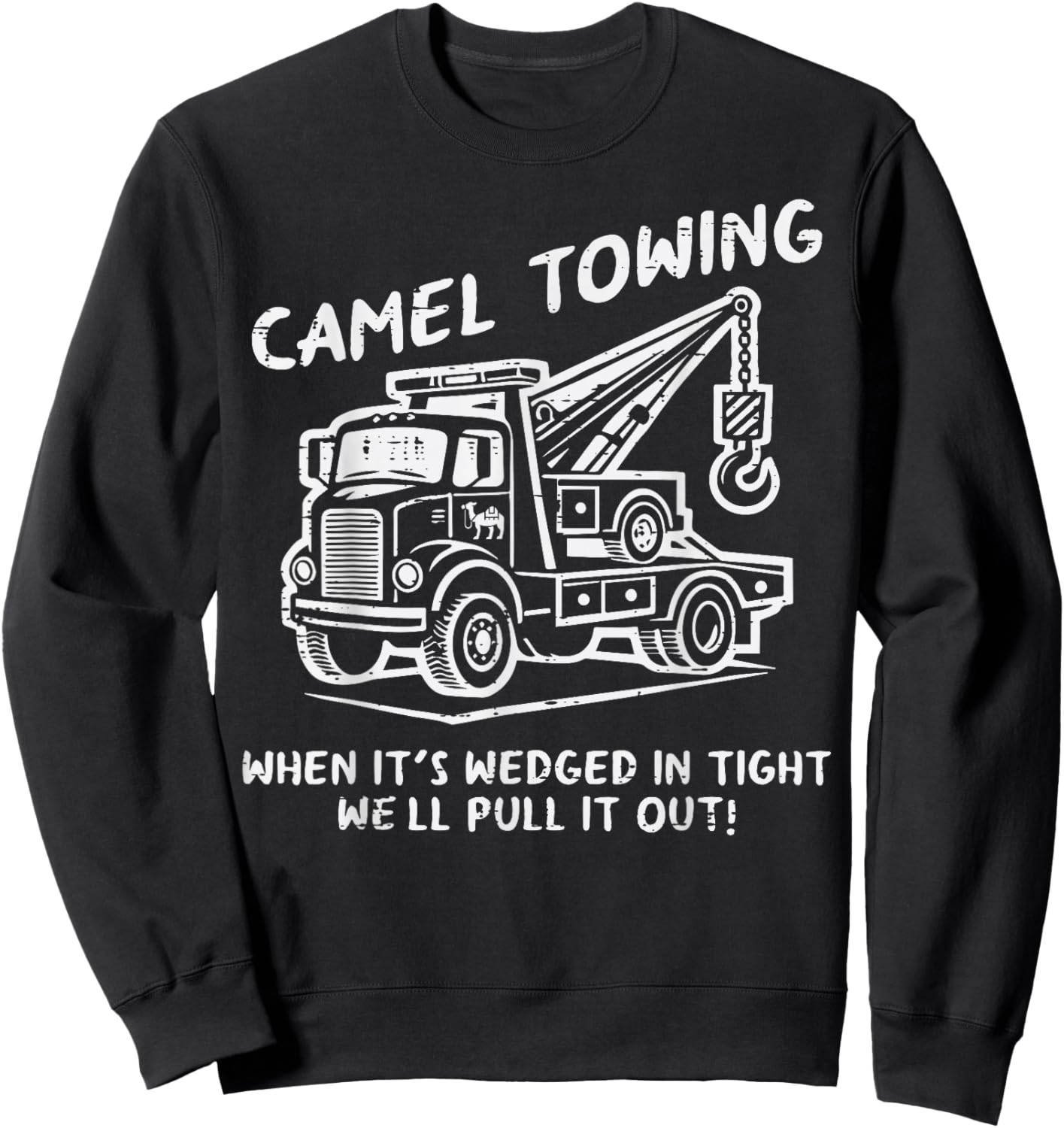 Camel Towing Funny Inappropriate Cringe Adult Humor Joke Sweatshirt - Sweatshirt | Black
