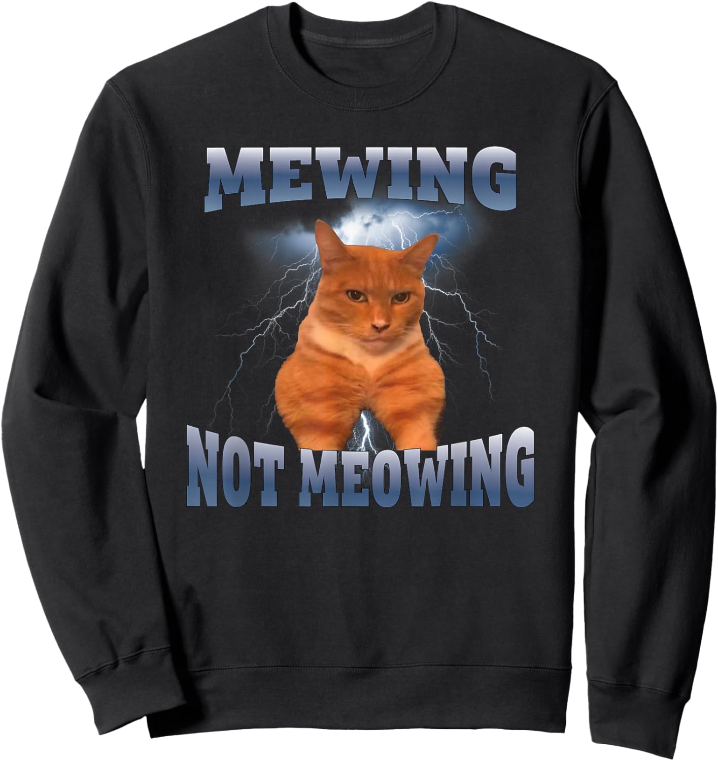 Mewing Not Meowing Funny Sweatshirt - Sweatshirt | Black