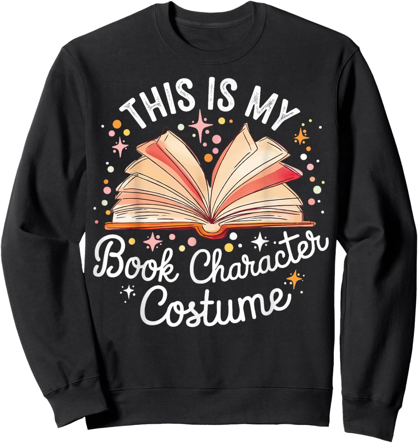 This Is My Book Character Costume Sweatshirt - Sweatshirt | Black