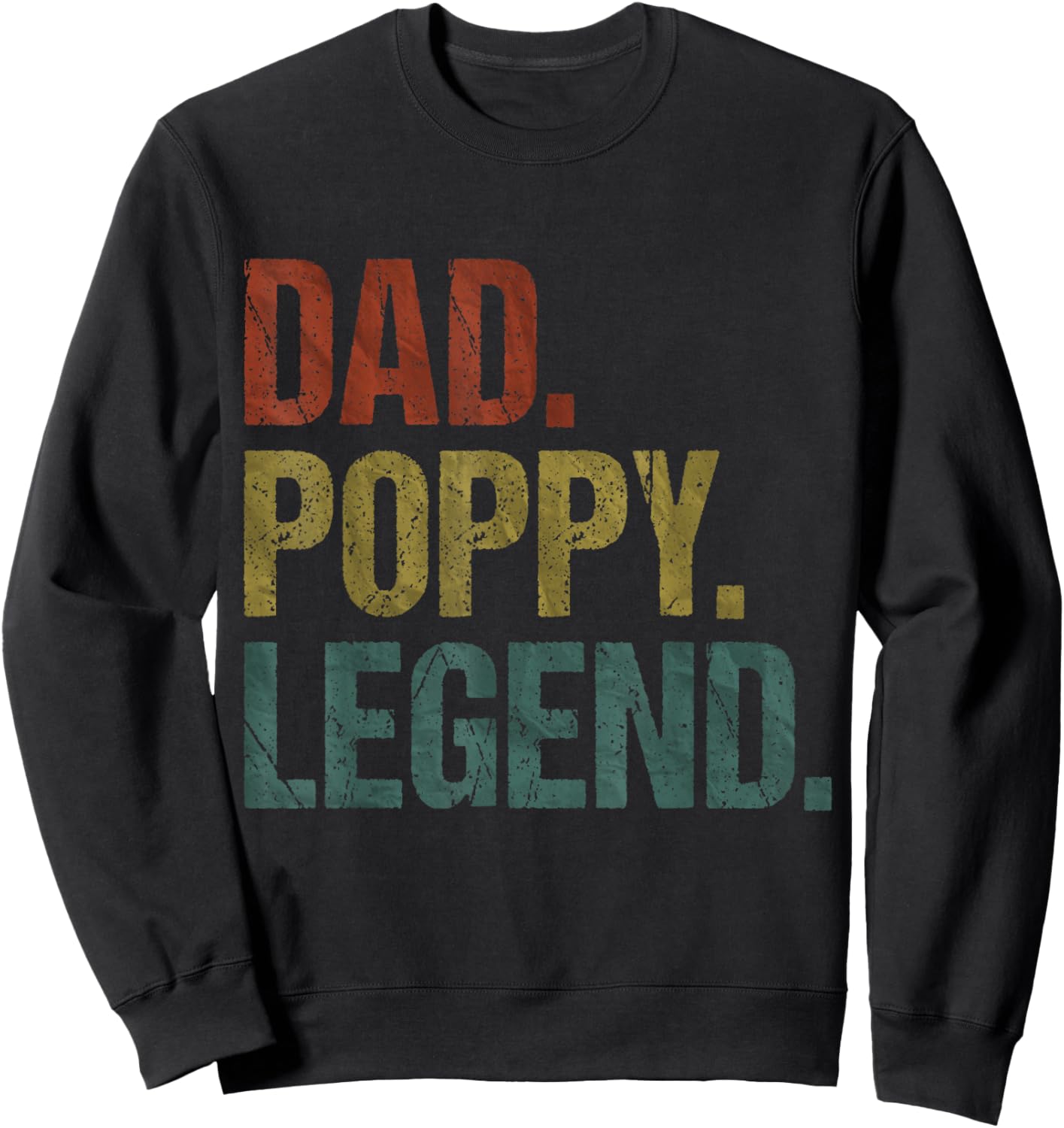 Dad Poppy Legend Vintage Retro Grandpa Father's Day Sweatshirt - Sweatshirt | Black