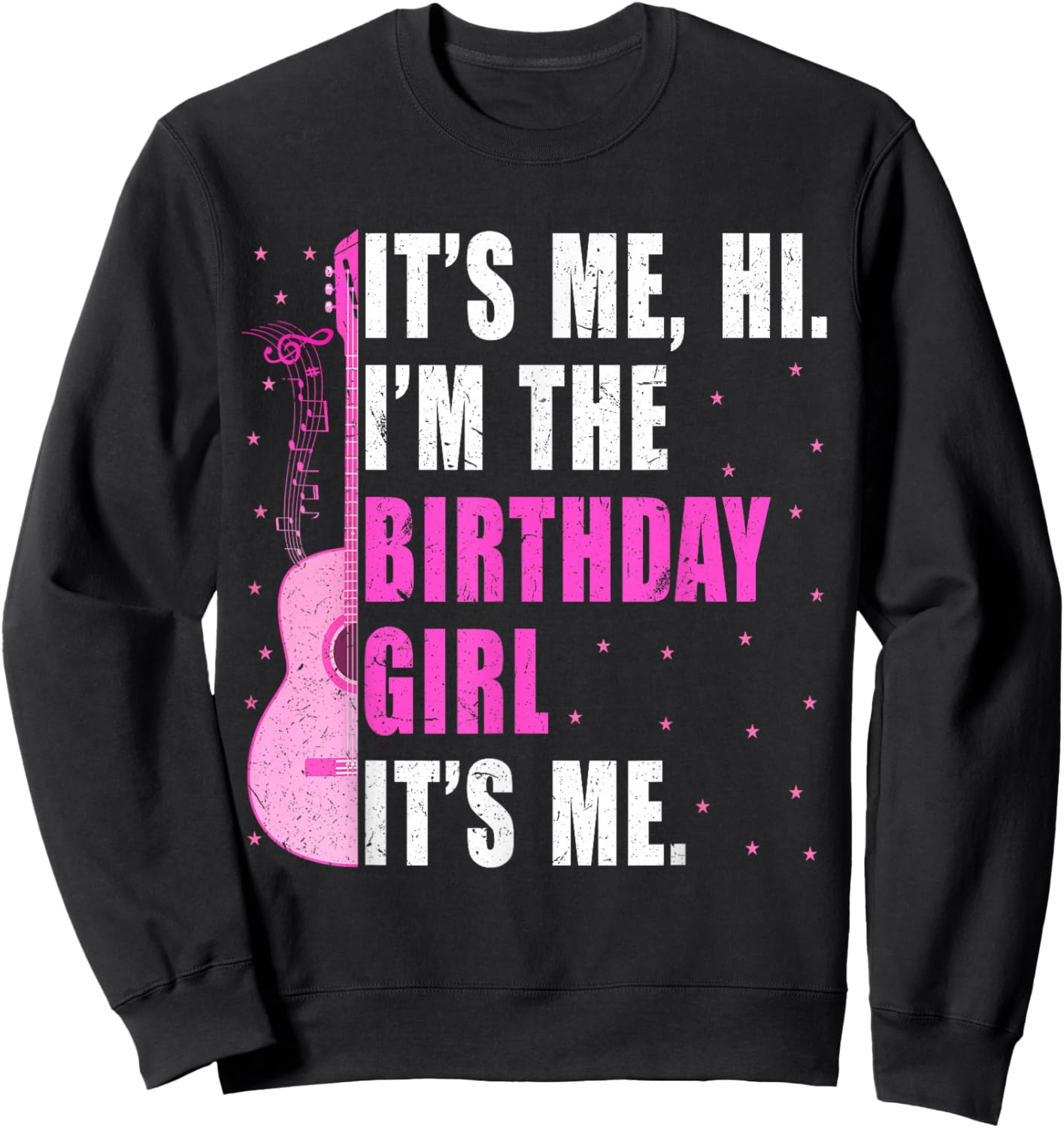 Its Me Hi I'm The Birthday Girl It's Me Pink Taylor Birthday Sweatshirt - Sweatshirt | Black