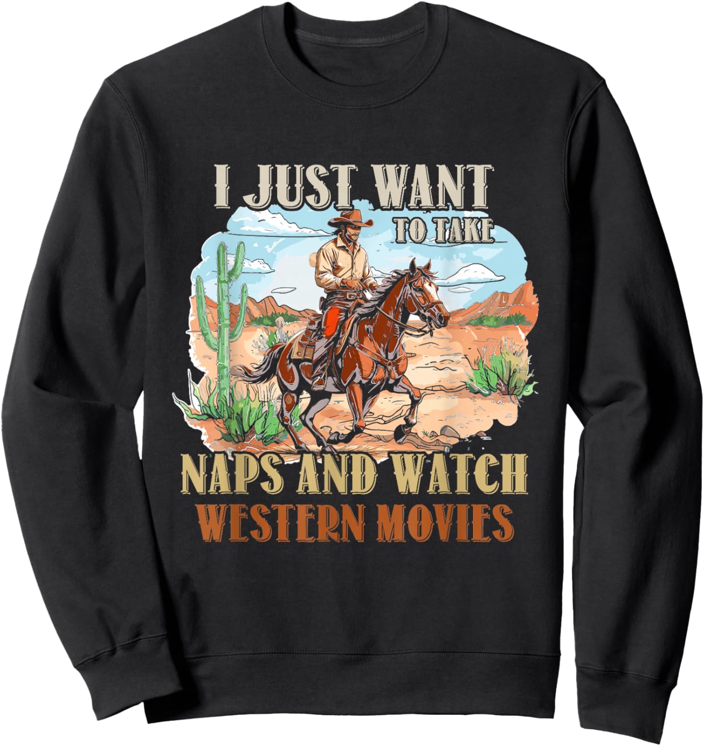 Take Naps And Watch Western Movie Lover Movie Fan Sweatshirt - Sweatshirt | Black