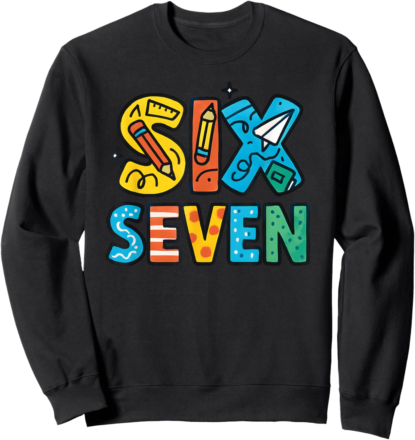Six Seven 67 6 7 Kids 67 Teens Boys Girls 6-7 Meme Funny Sweatshirt - Sweatshirt | Black