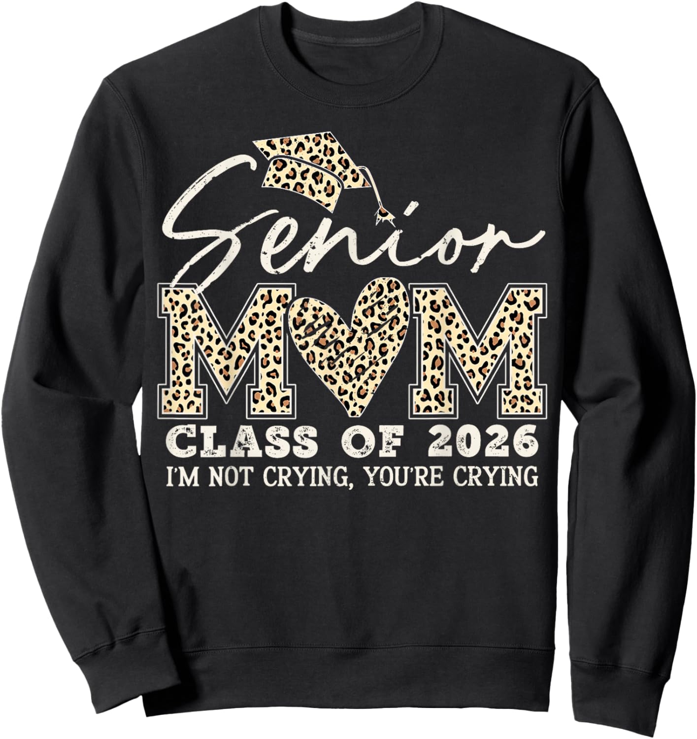 Retro Senior Mom Class of 2026 I'm Not Crying You're Crying Sweatshirt - Sweatshirt | Black
