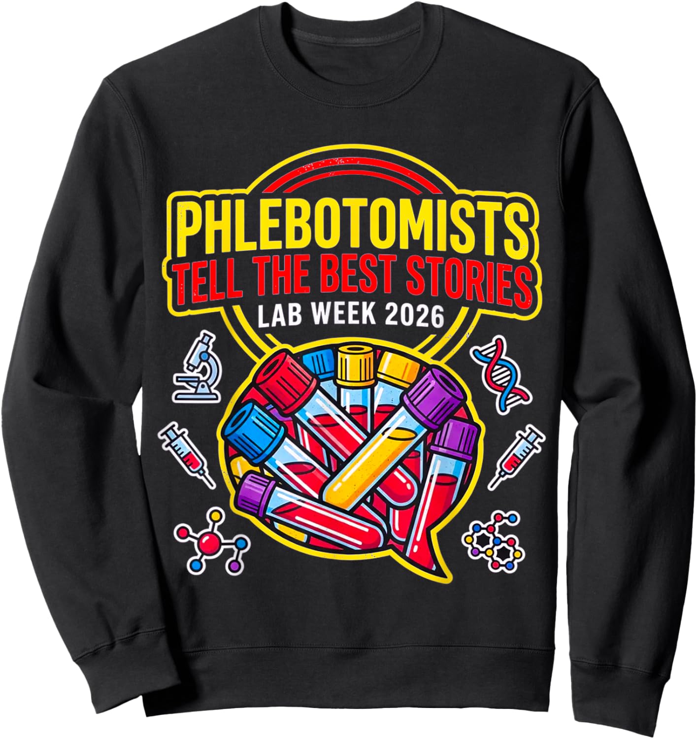 Phlebotomy Crew Tell the Best Stories Lab Team Lab Week 2026 Sweatshirt - Sweatshirt | Black