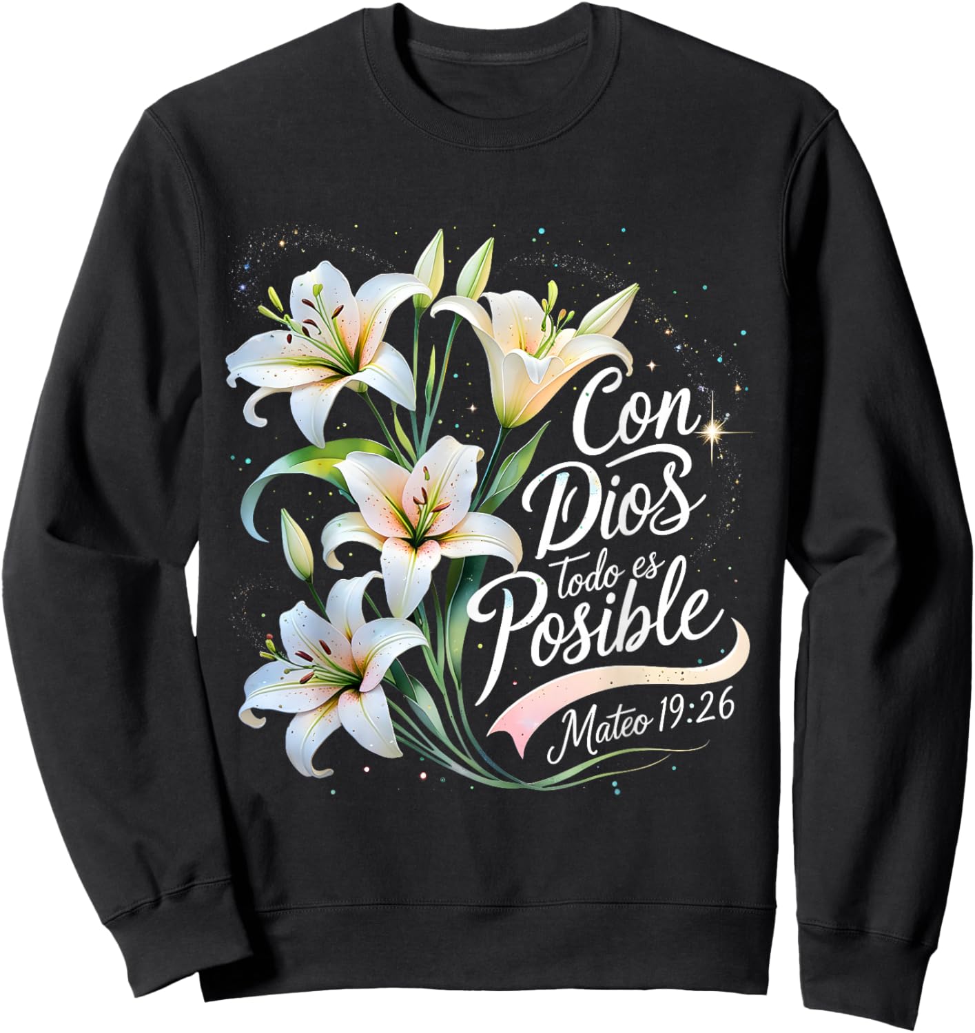 Con Dios Todo ES Posible Mateo 19:26 Gift Sweatshirt - Sweatshirt | Black