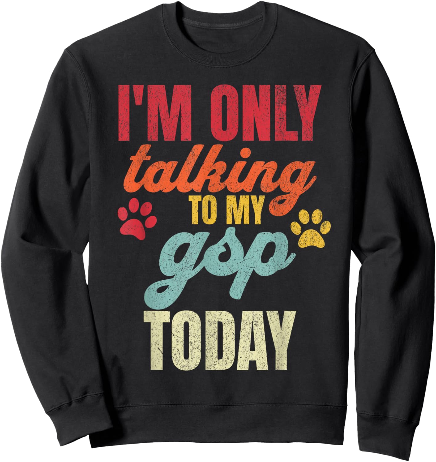 Funny German Shorthaired Pointer Dad GSP Dog Lover Owner Sweatshirt - Sweatshirt | Black