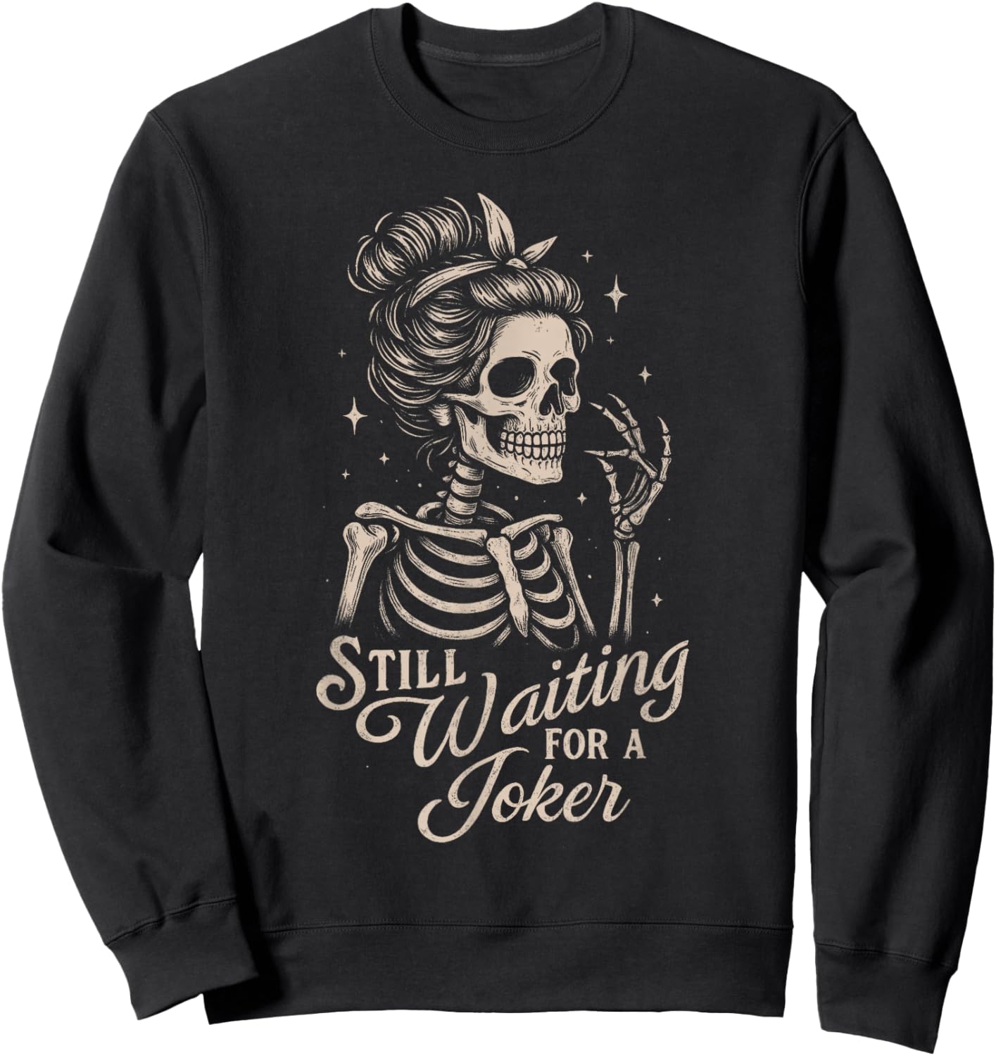 Gambling Mahjong Lover Skeleton Still that Waiting A Joker Sweatshirt - Sweatshirt | Black