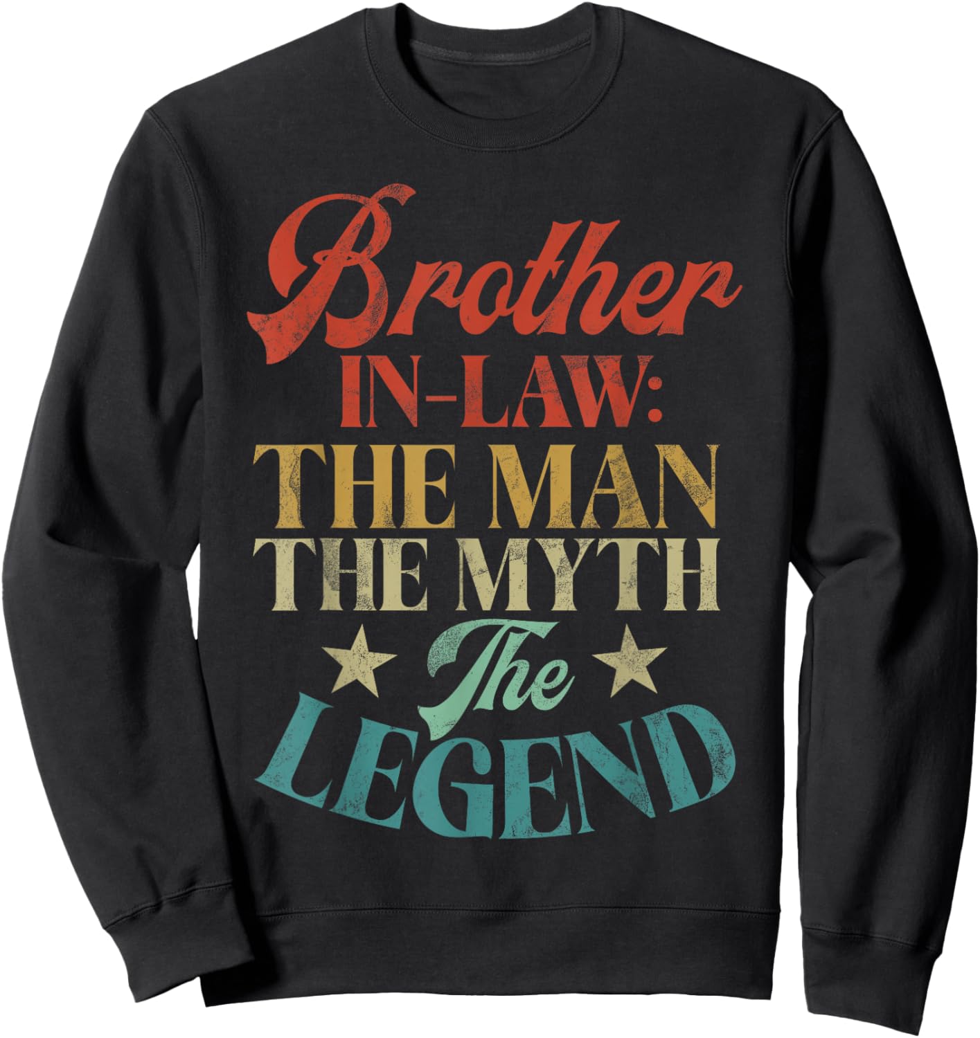 Brother in Law the Man the Myth the Legend Brother in Law Sweatshirt - Sweatshirt | Black