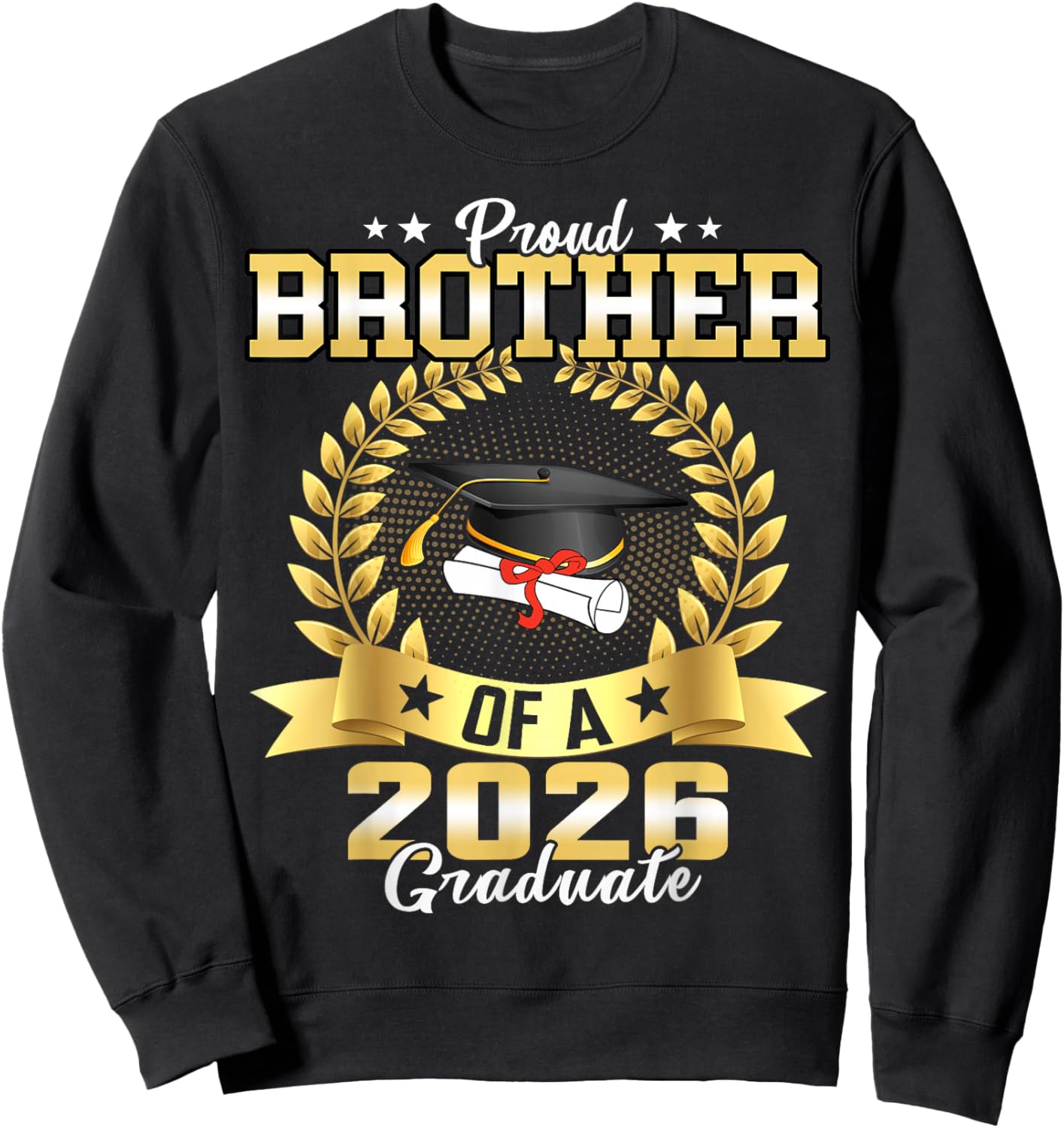 Proud Brother of a 2026 Graduate Grad Senior Graduation Gift Sweatshirt - Sweatshirt | Black