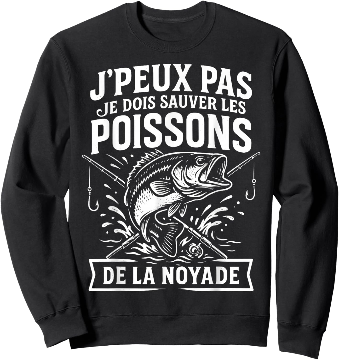 I Can Not I Must Save Fish Humor Fishing Fisherman Sweatshirt - Sweatshirt | Black