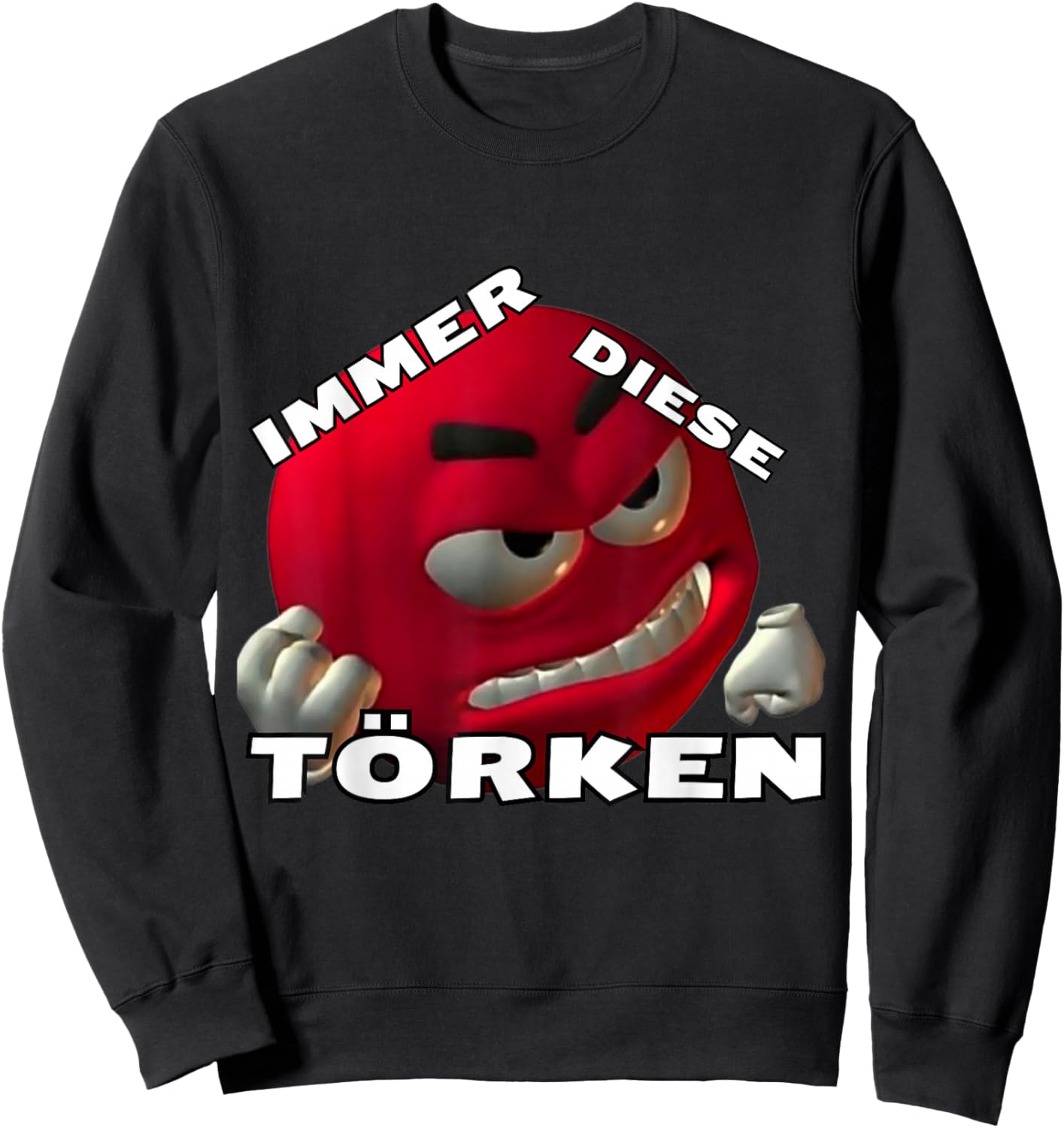 Always These Törken - Turkey Turks Meme Design Sweatshirt - Sweatshirt | Black