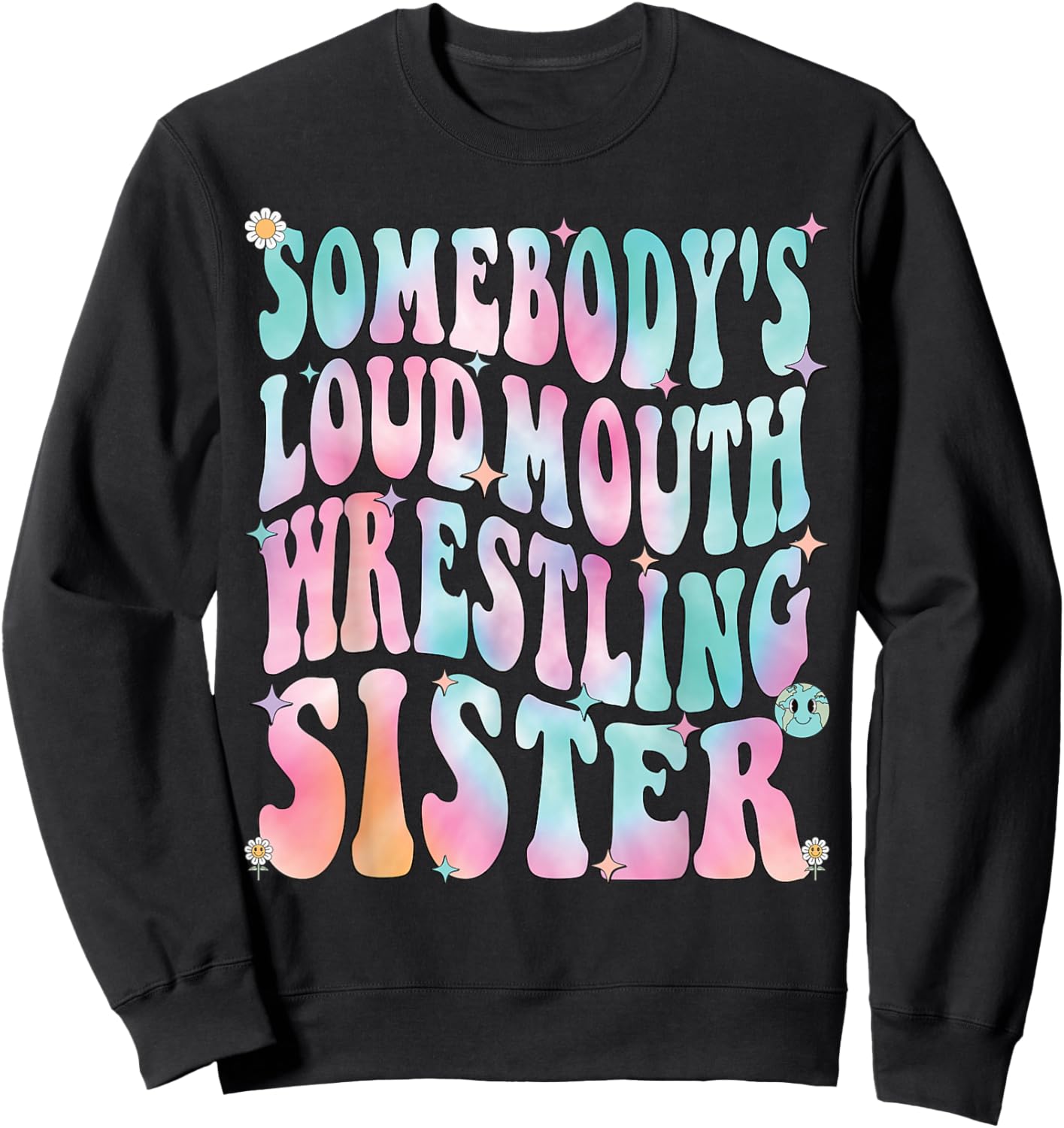 Wrestling Sister, Somebody's Loud Mouth Wrestling Sister Sweatshirt - Sweatshirt | Black