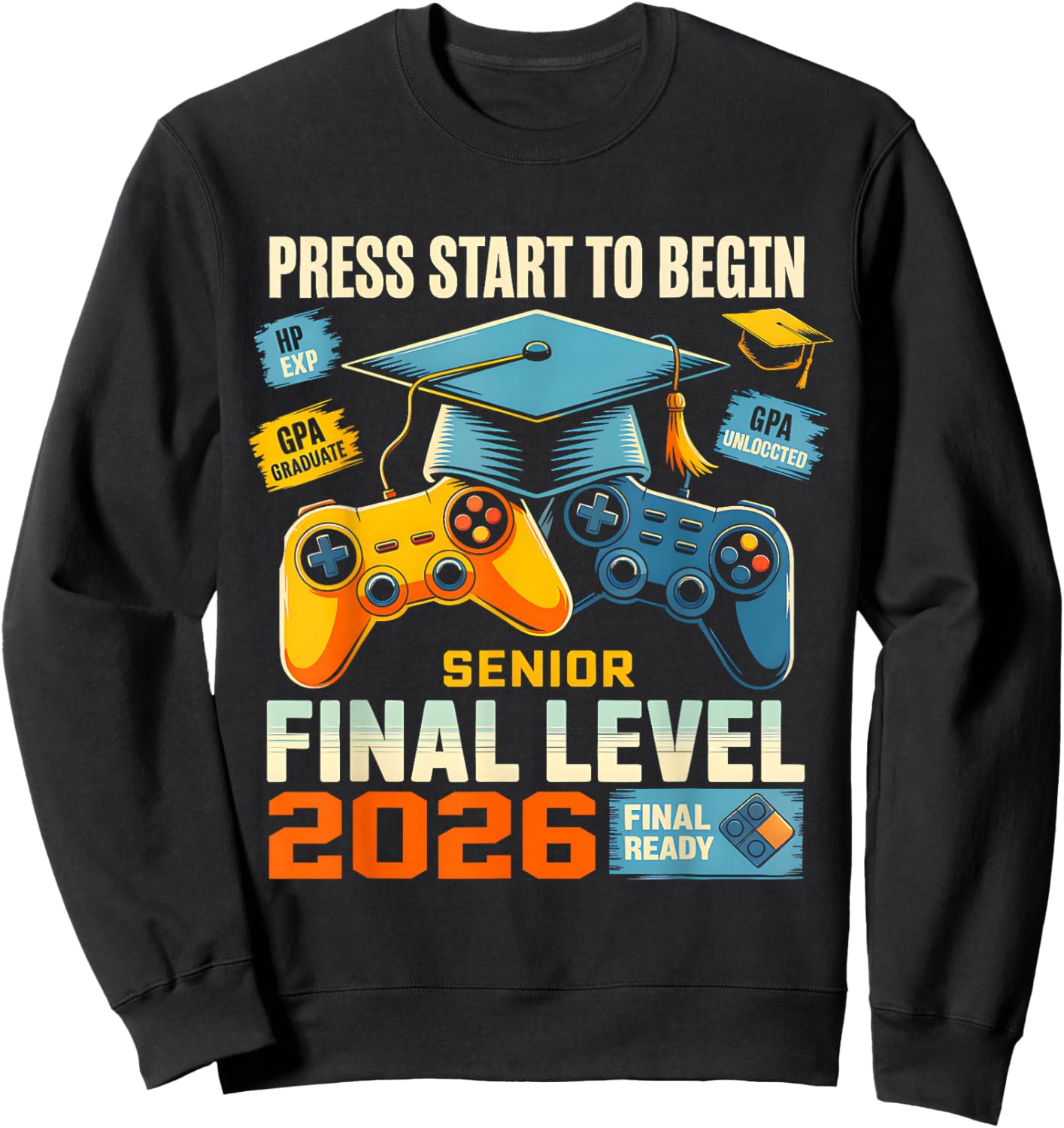 Class of 2026 Level Complete Video Gamer Senior Graduation Sweatshirt - Sweatshirt | Black