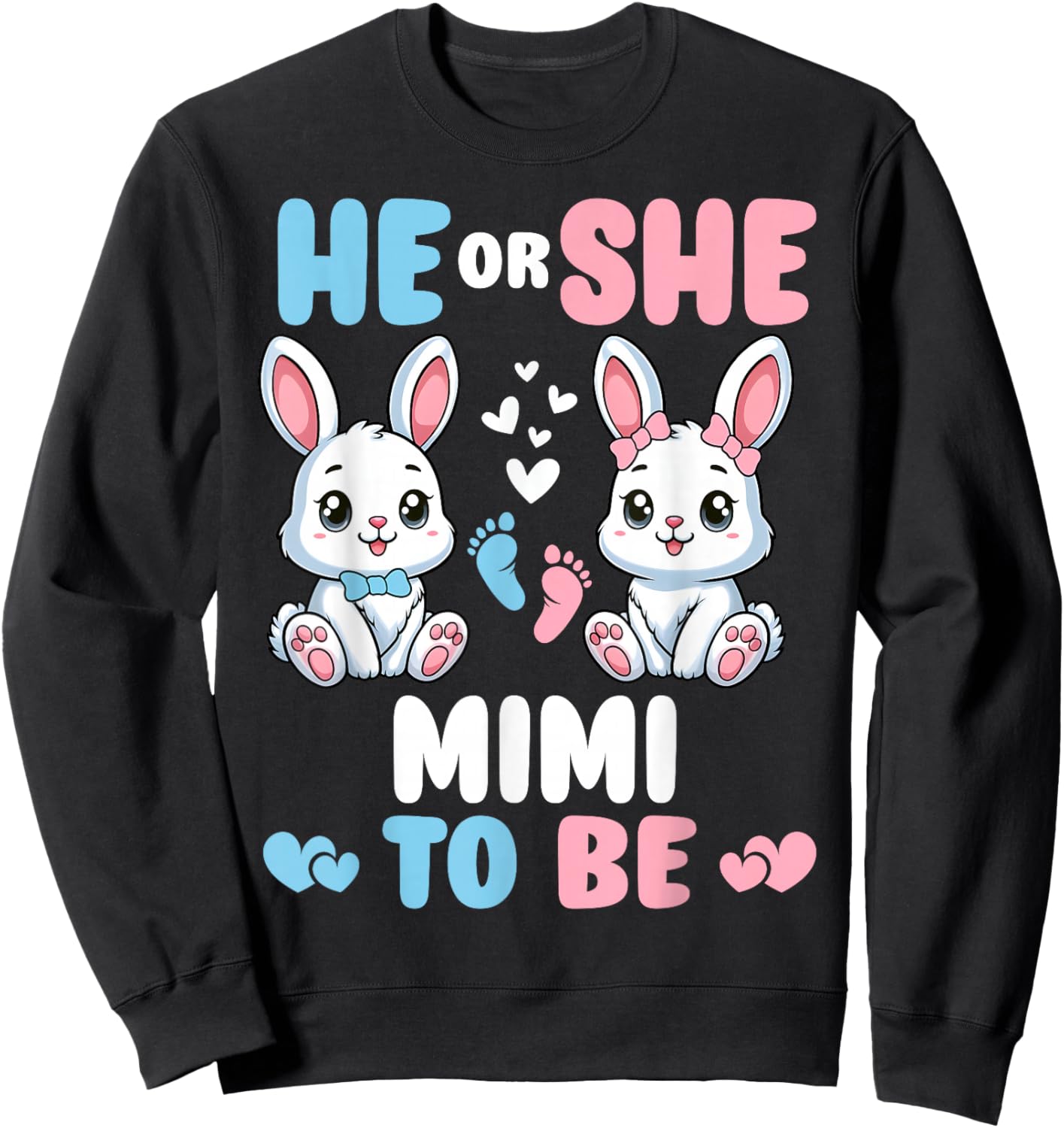 He Or She Mimi To Be Easter Bunny Gender Reveal Party Sweatshirt - Sweatshirt | Black