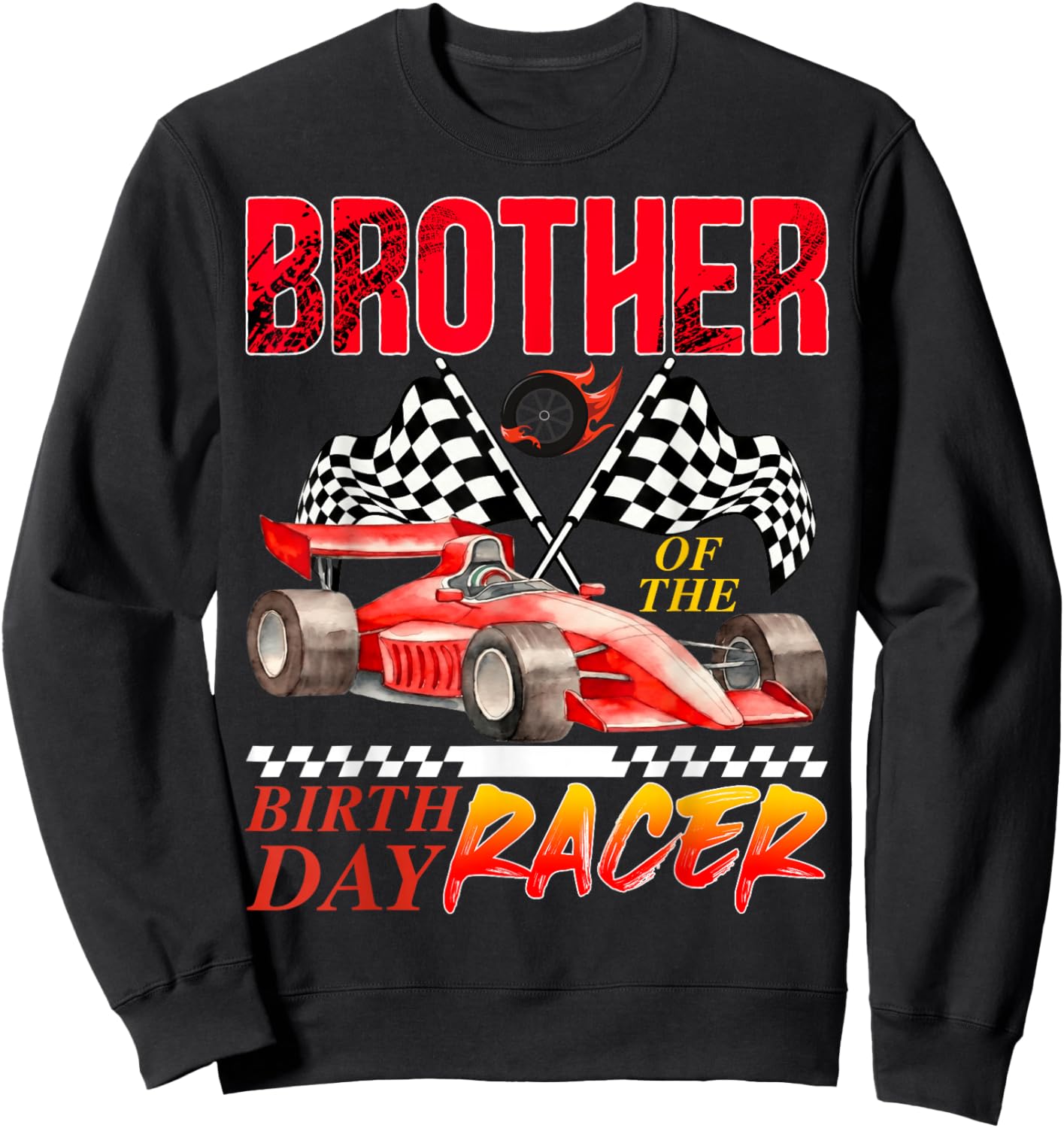 Race Car Brother of The Birthday Racer Racing Family Sweatshirt - Sweatshirt | Black