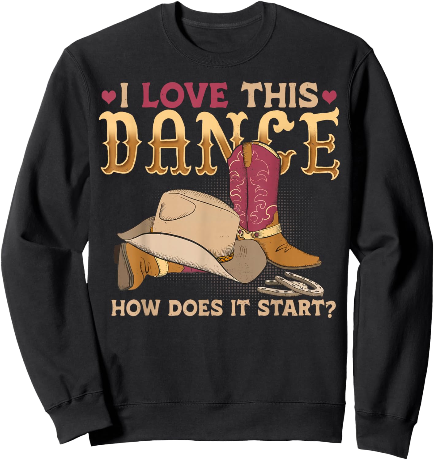 How Does This Dance Start Line Dancer Country Sweatshirt - Sweatshirt | Black