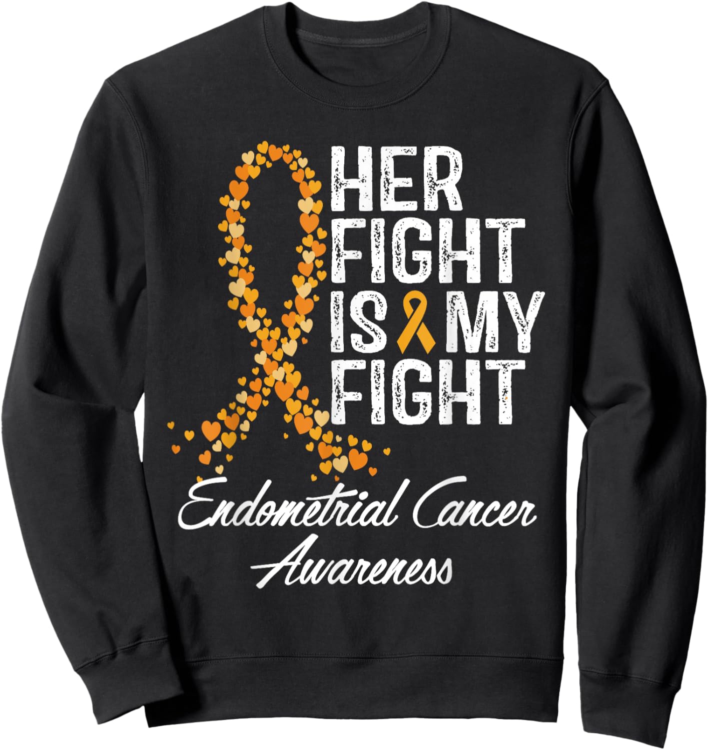 Endometrial Cancer Awareness Her Fight Is My Warrior Support Sweatshirt - Sweatshirt | Black
