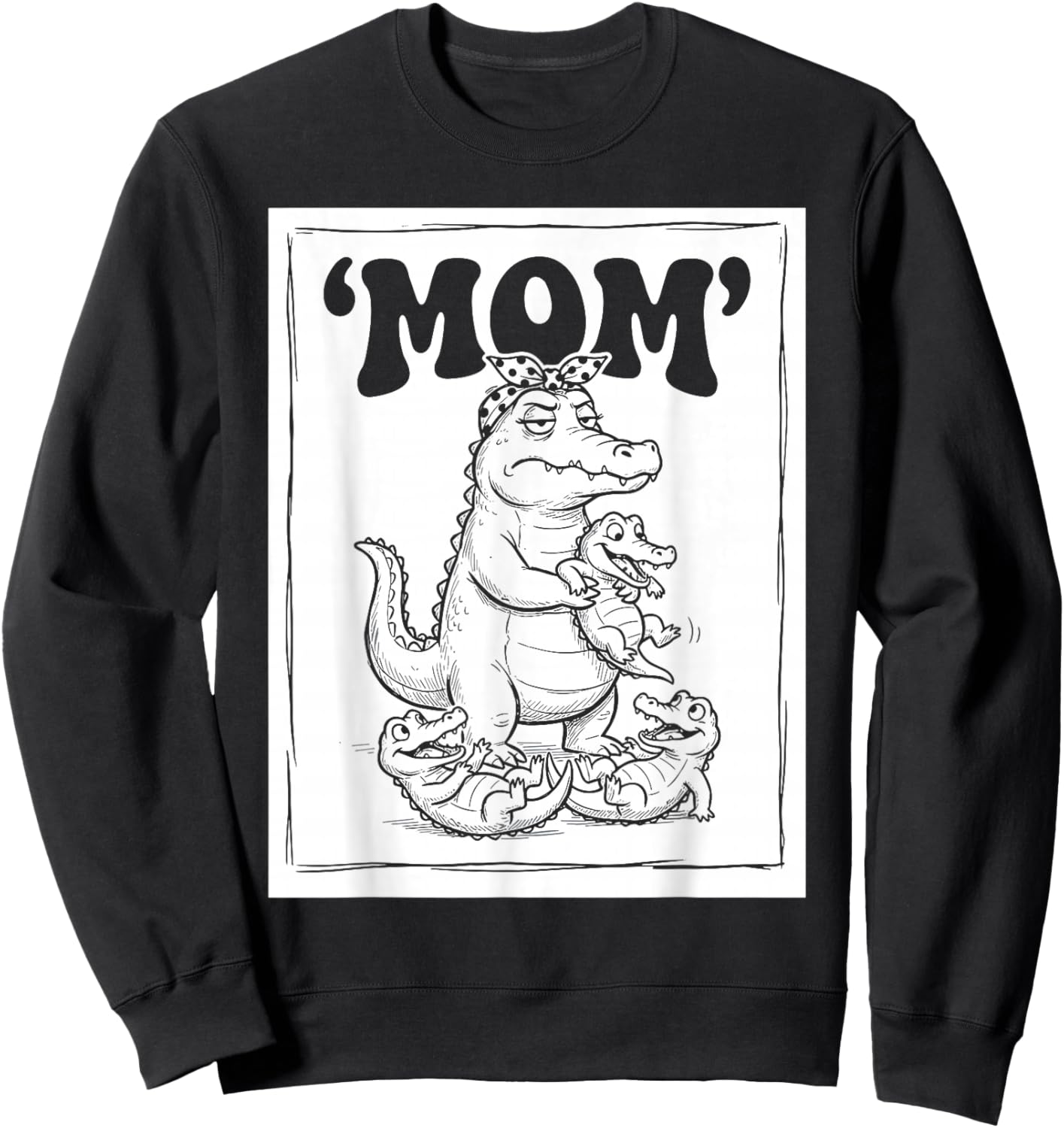 Funny Alligator Mom Mama Kids Girls Mothers Day Sweatshirt - Sweatshirt | Black