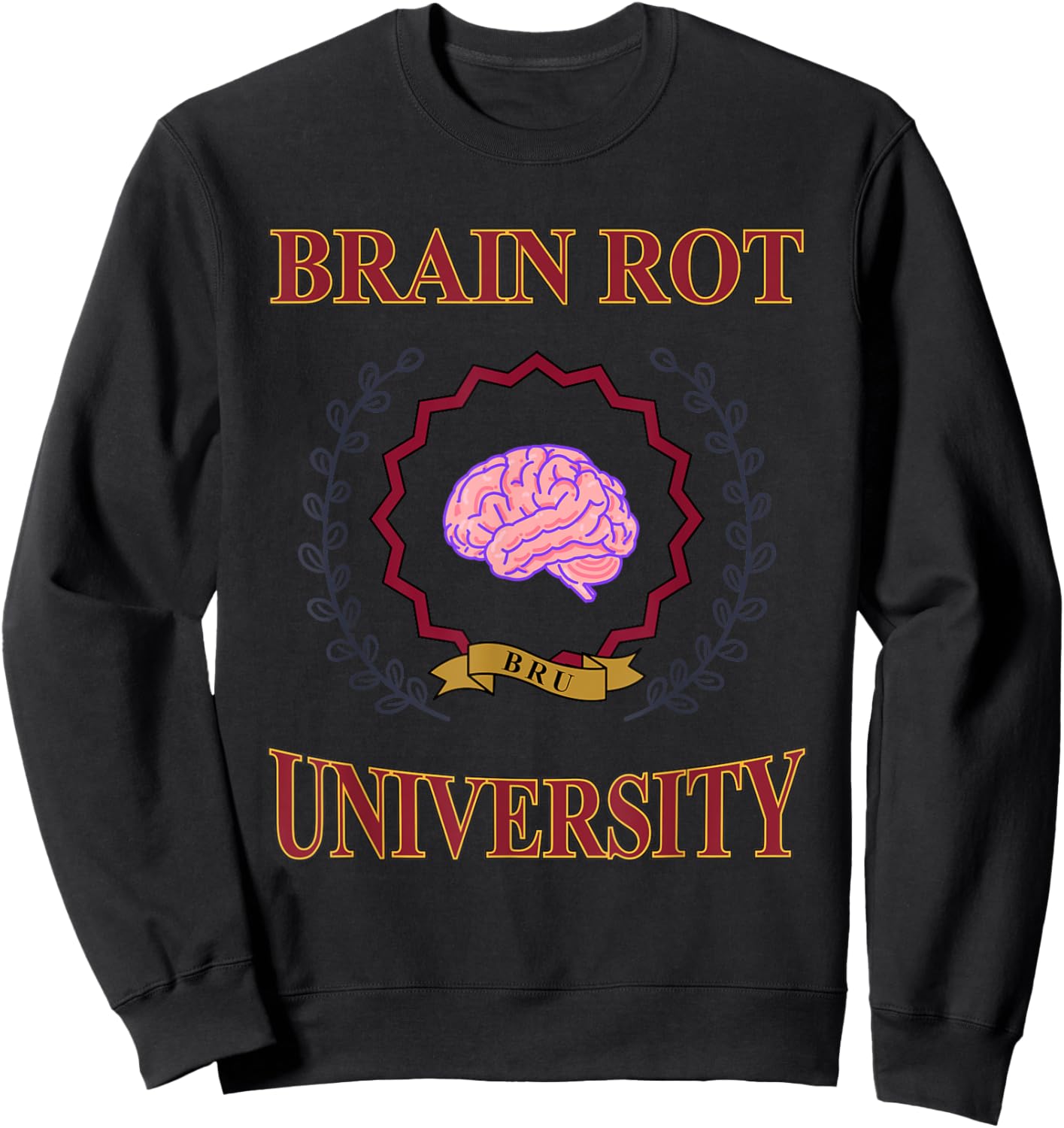 Bru Brain Rot University Sweatshirt - Sweatshirt | Black