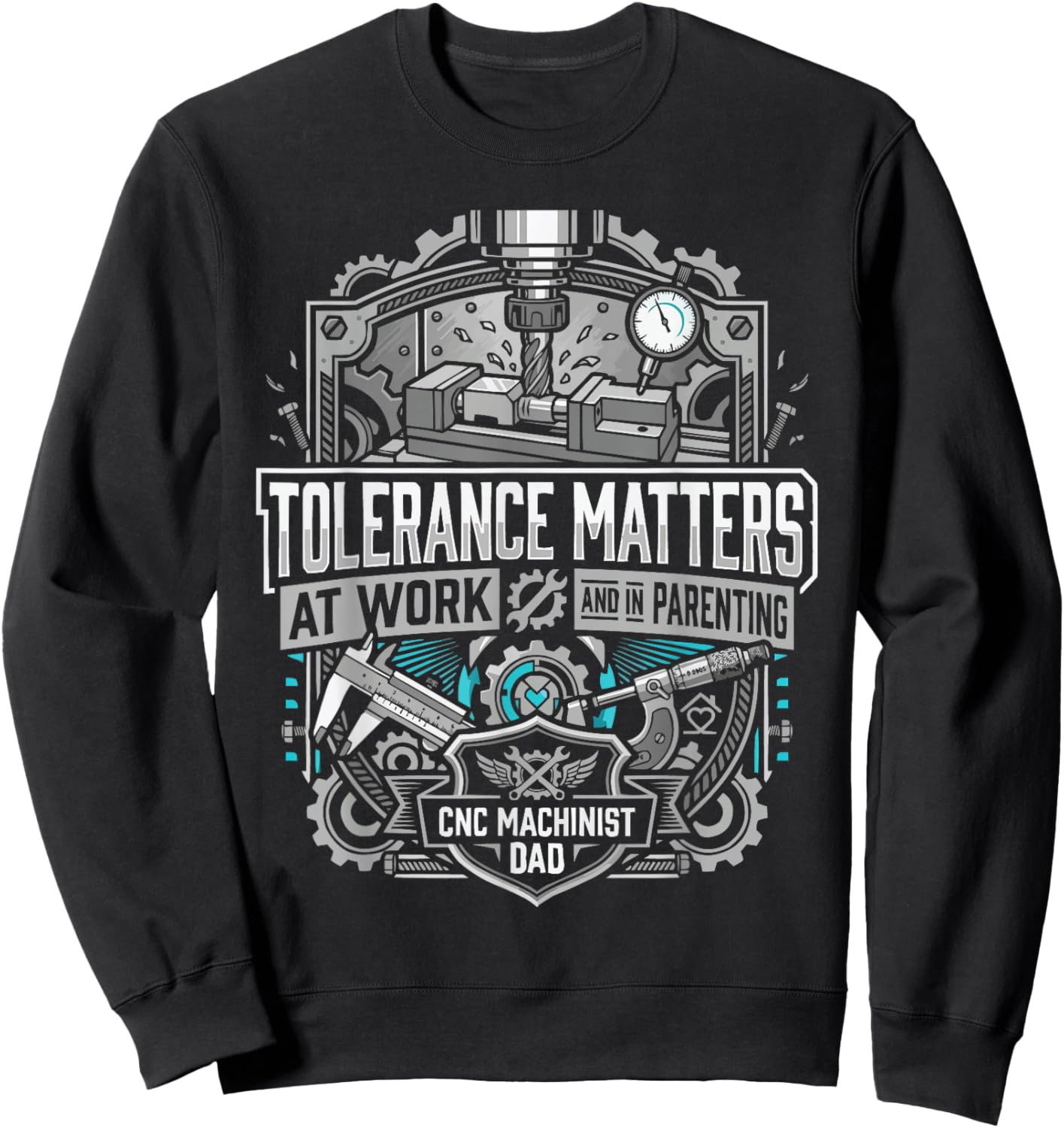 CNC Machinist Dad Machine Lover Daddy Papa Fathers Day Sweatshirt - Sweatshirt | Black