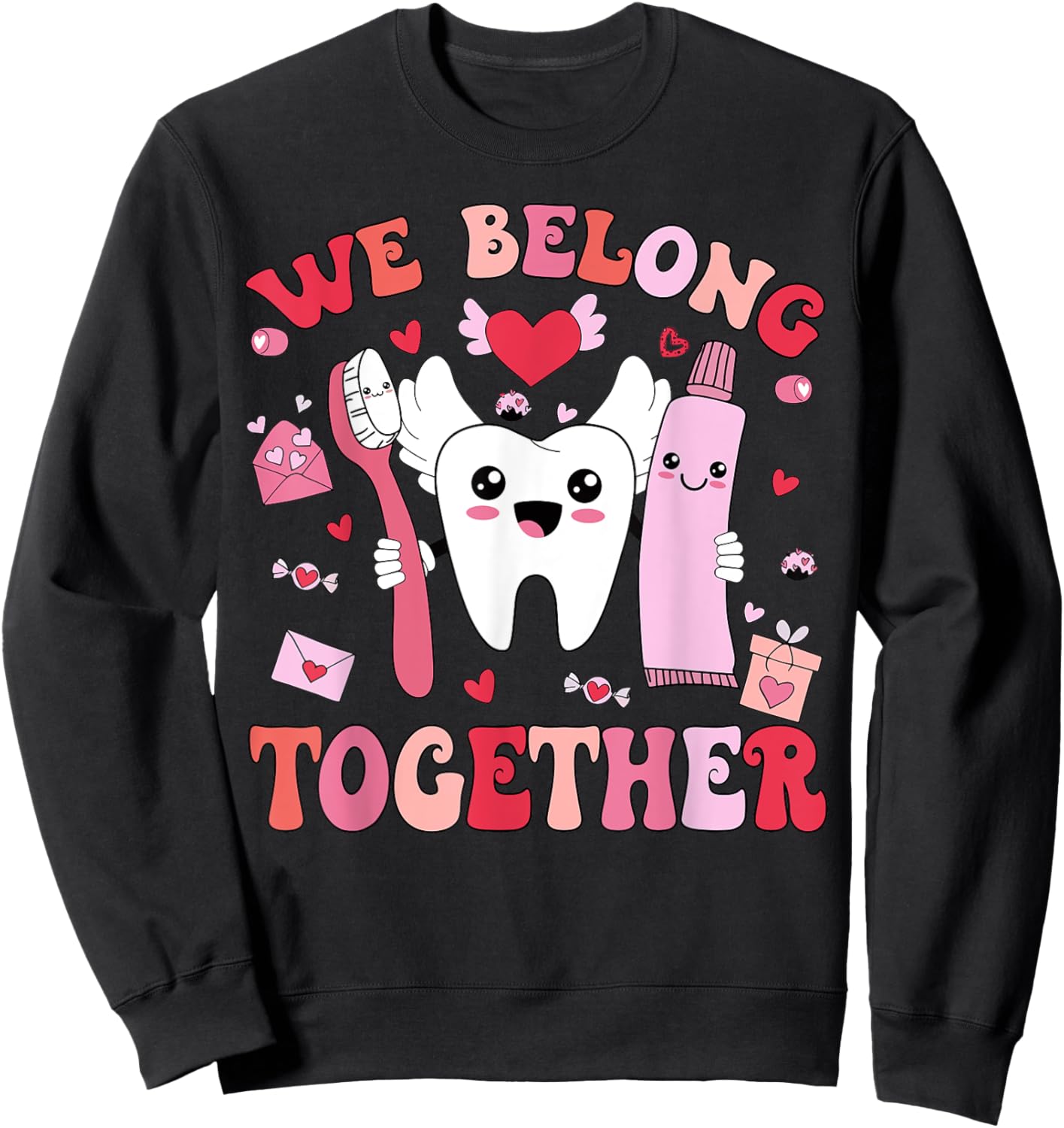 We Belong Together Dental Valentines's Day Dental Hygiene Sweatshirt - Sweatshirt | Black