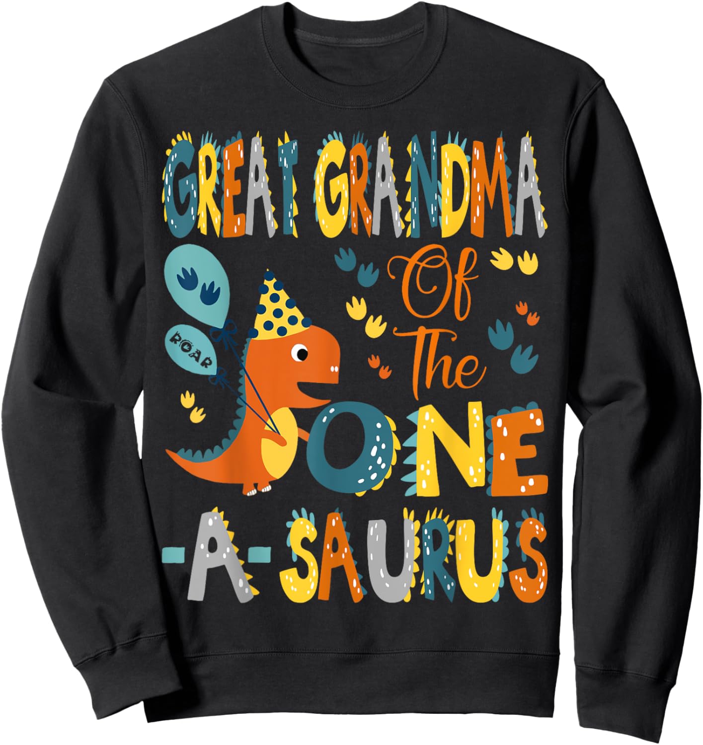 Great Grandma Of The One-A-Saurus 1St Birthday Dinosaur arty Sweatshirt - Sweatshirt | Black