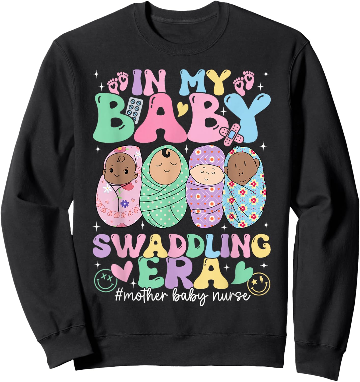 In My Baby Swaddling Era Mother Baby Nurse Postpartum Groovy Sweatshirt - Sweatshirt | Black