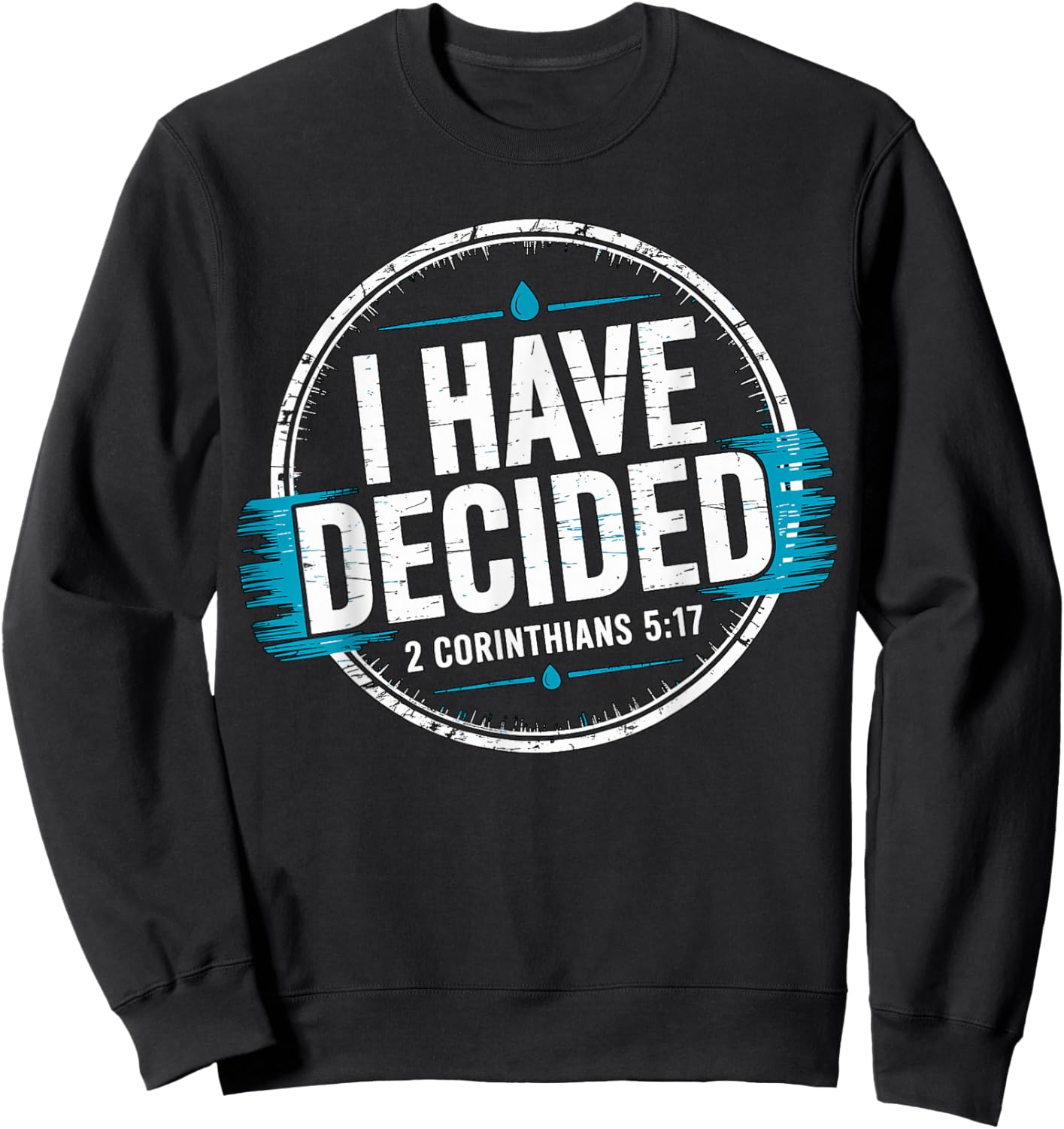 Baptized I Have Decided to Follow Jesus Baptism Sweatshirt - Sweatshirt | Black