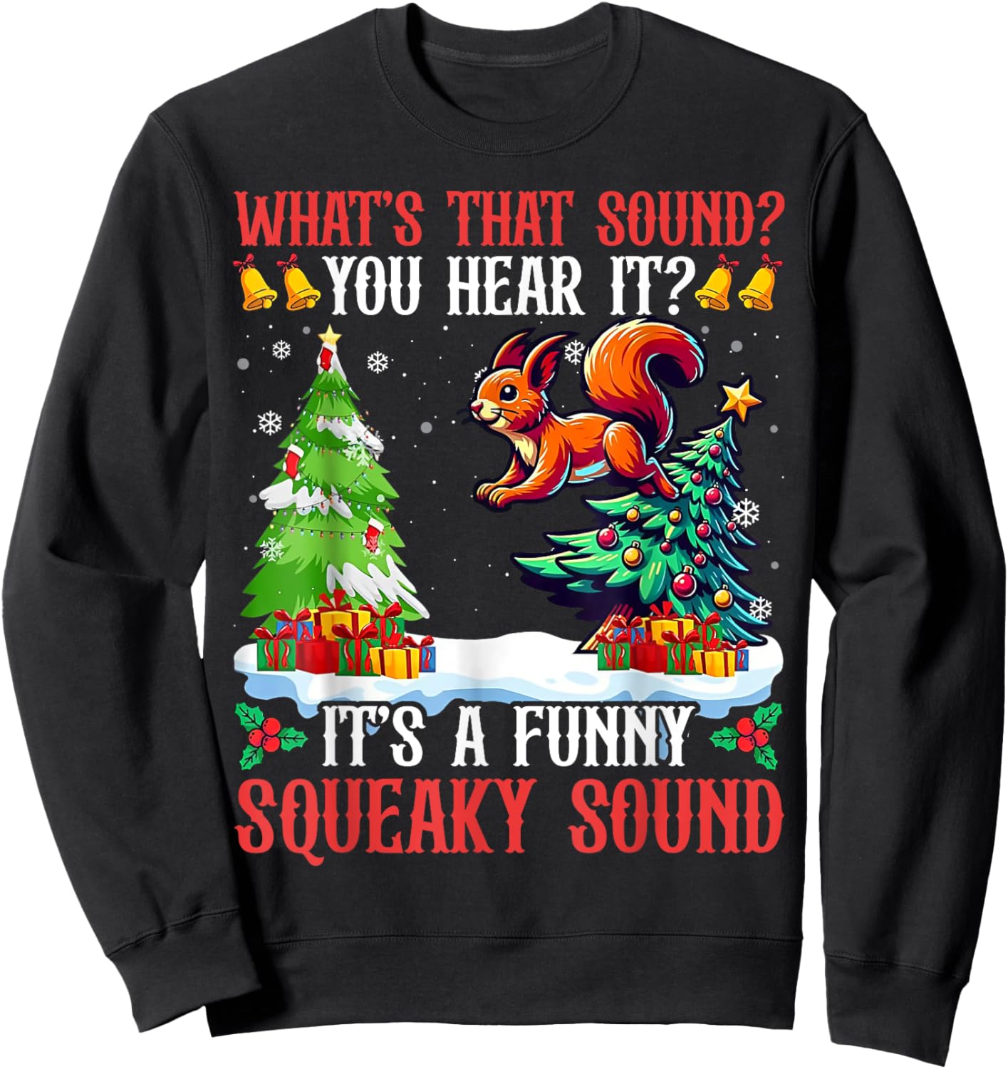 What That Sound You Hear It It's A Funny Squeaky Sound Sweatshirt - Sweatshirt | Black