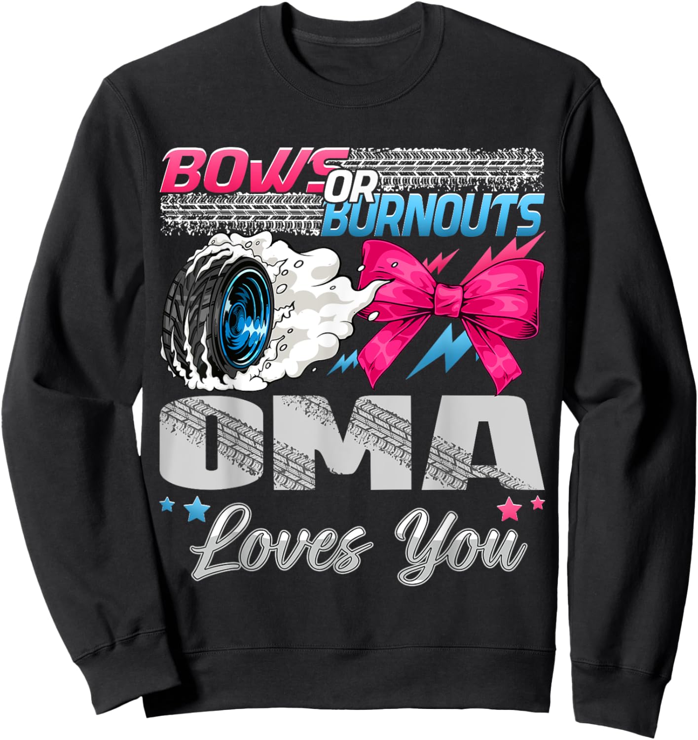 Burnouts or Bows Oma Loves You Gender Reveal Party Sweatshirt - Sweatshirt | Black
