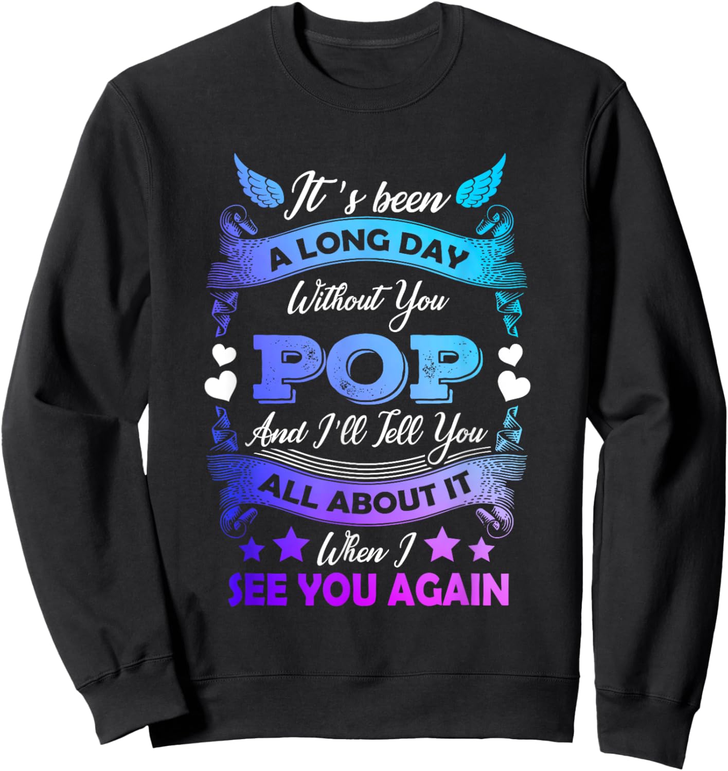 Remembrance of Pop Memory of My Grandpa in Heaven Sweatshirt - Sweatshirt | Black