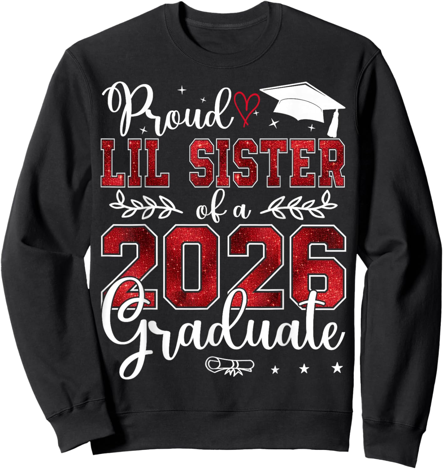 Proud Lil Sister of a Class of 2026 Graduate Senior Sweatshirt - Sweatshirt | Black