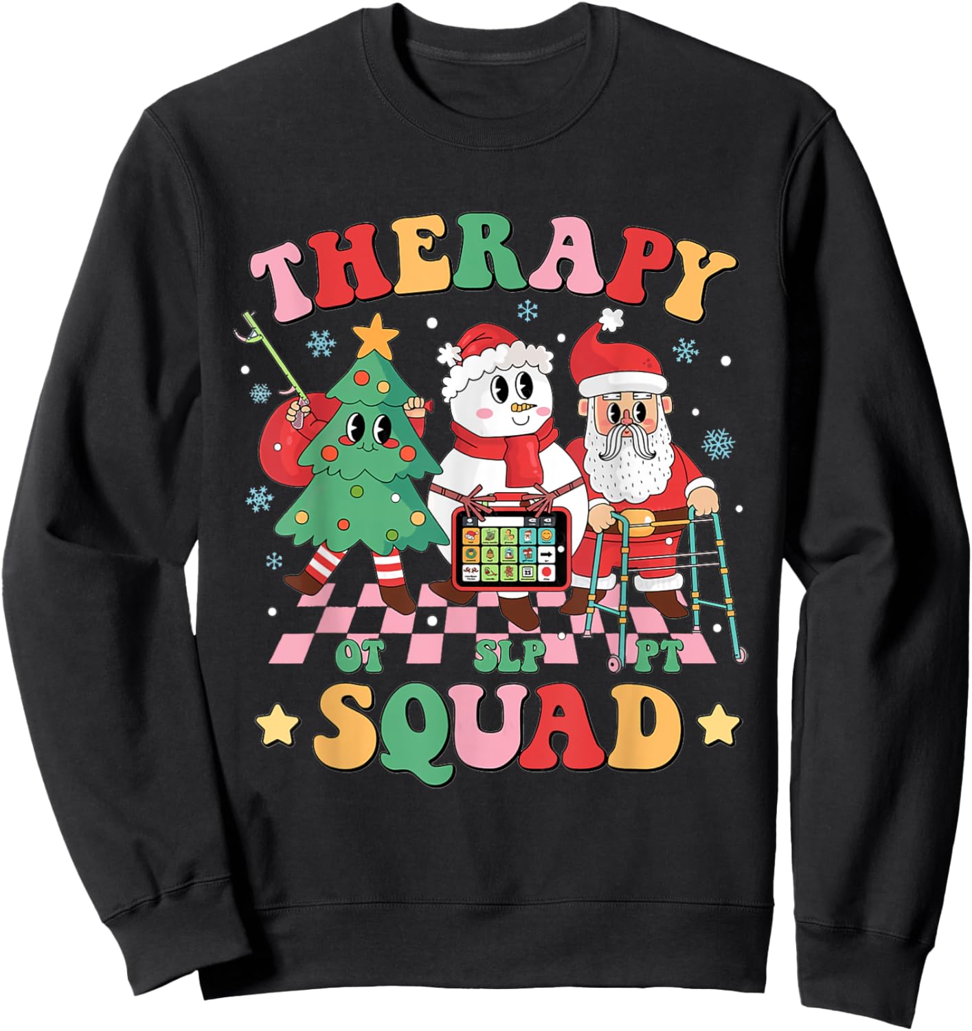 Christmas Therapy Squad SLP OT PT Therapy Team Santa Snow Sweatshirt - Sweatshirt | Black
