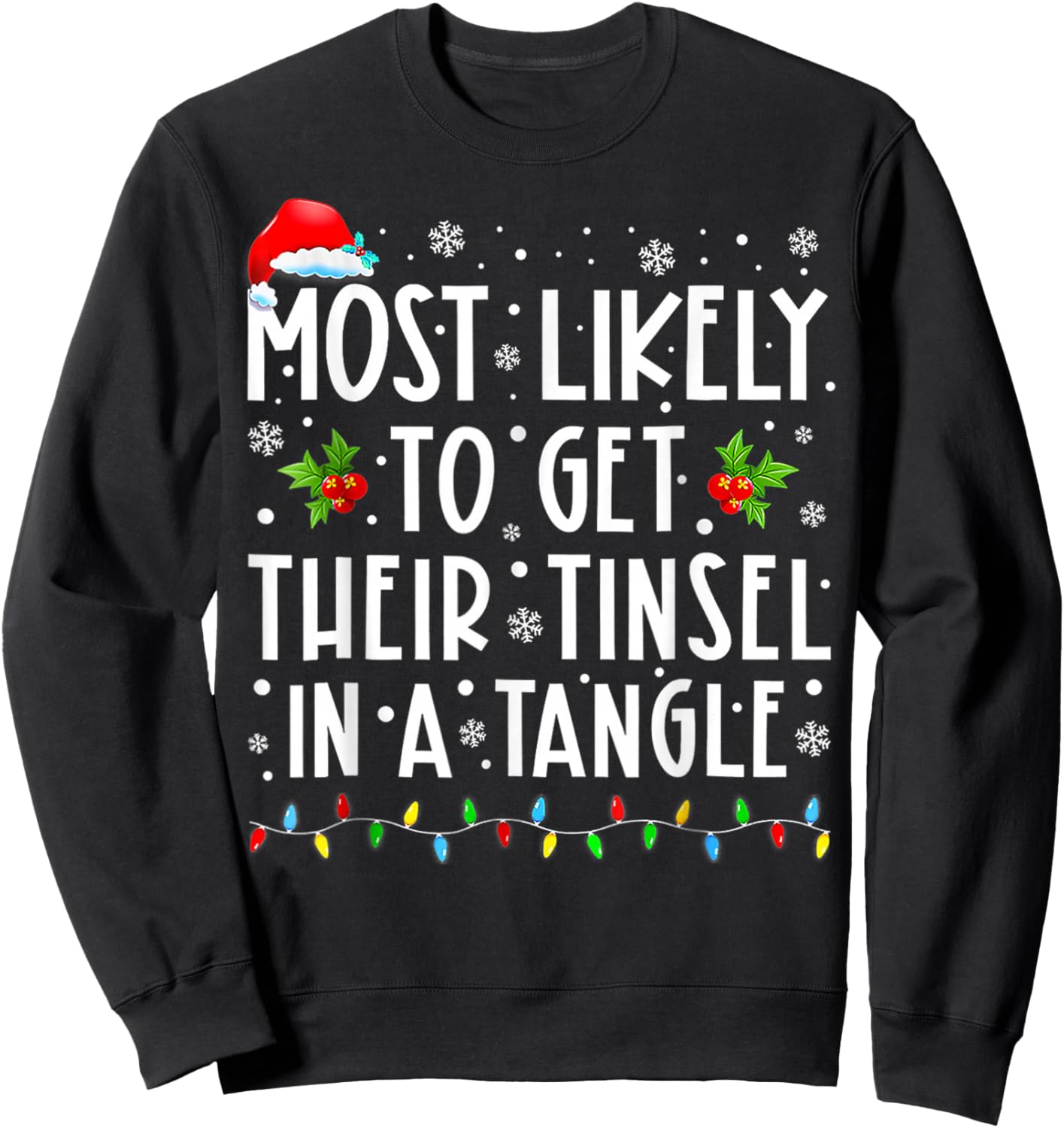 Most Likely To Get Their Tinsel In A Tangle Family Christmas Sweatshirt - Sweatshirt | Black