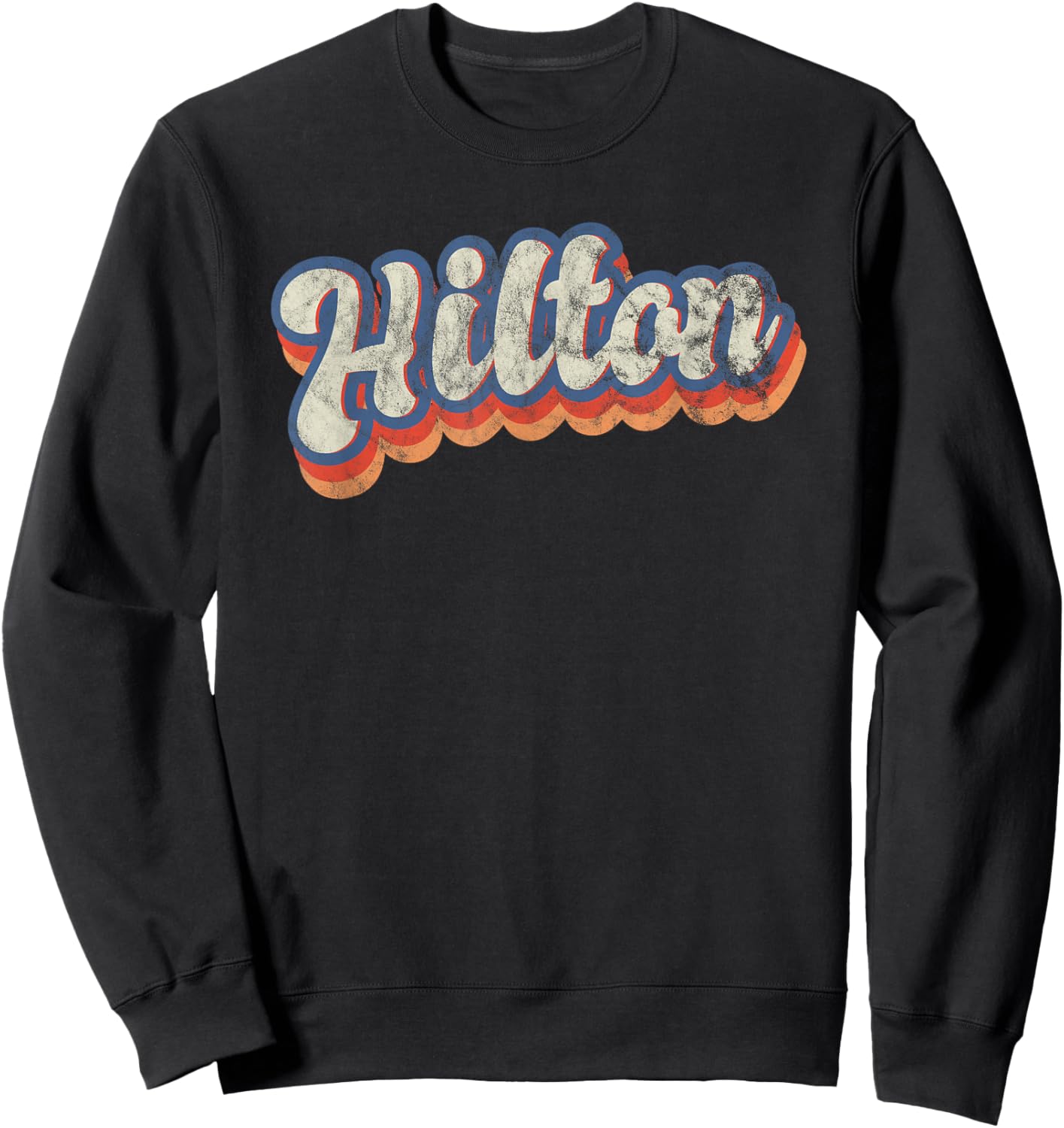 Hilton Personalized Name Shirt Custom Lettering 70's Sweatshirt - Sweatshirt | Black