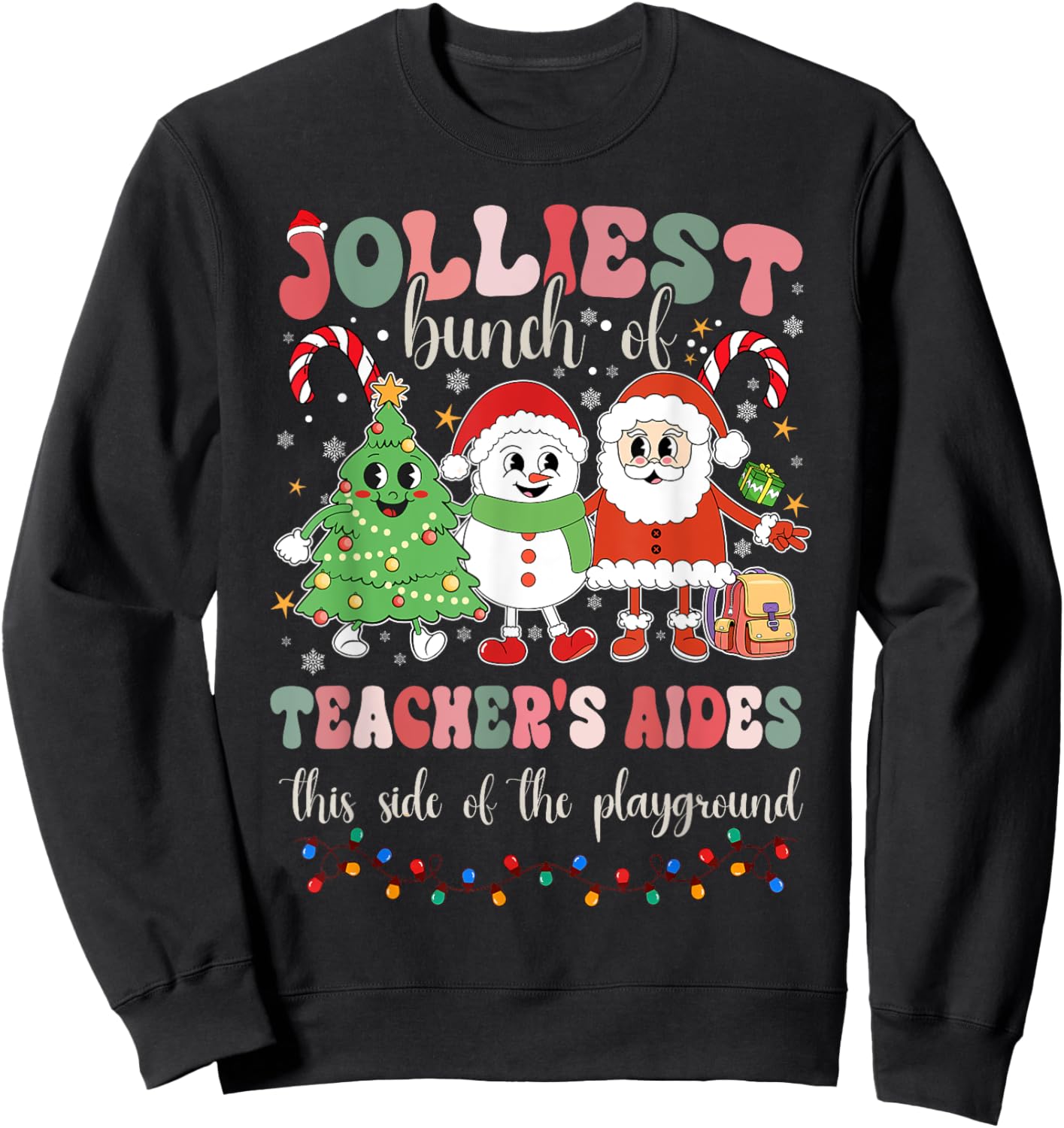 Jolliest Bunch Of Teachers Aides This Side Of The Playground Sweatshirt - Sweatshirt | Black
