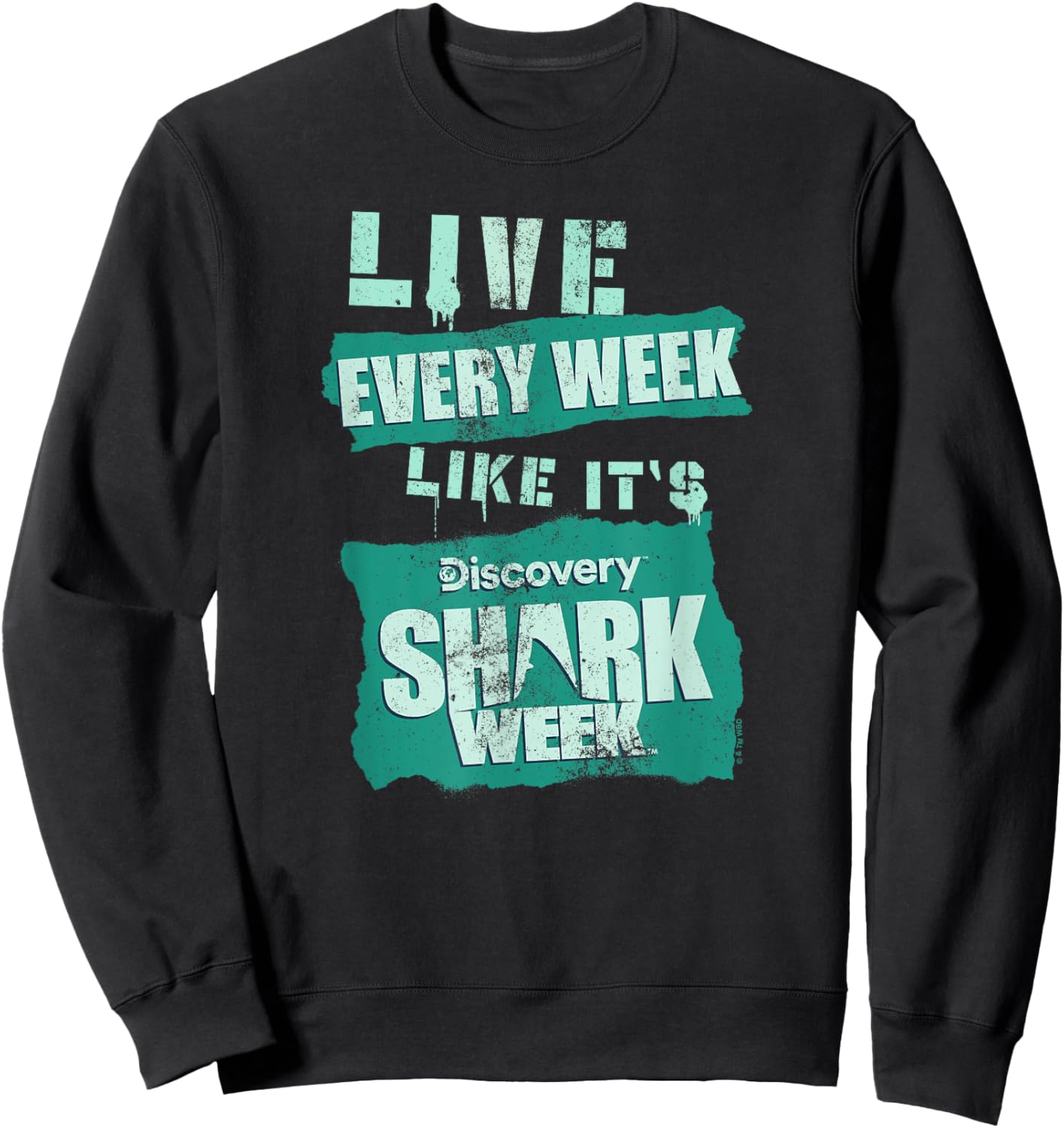 Shark Week Officially Licensed Live Every Week Sweatshirt - Sweatshirt | Black