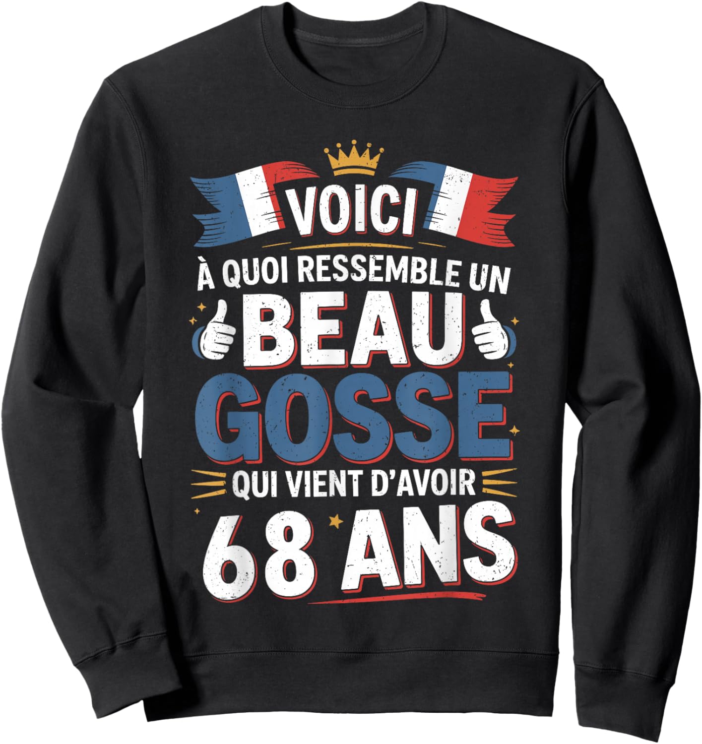 Cadeau Anniversaire 68 Ans Humour Beau Gosse 68 Ans Homme Sweatshirt - Sweatshirt | Black
