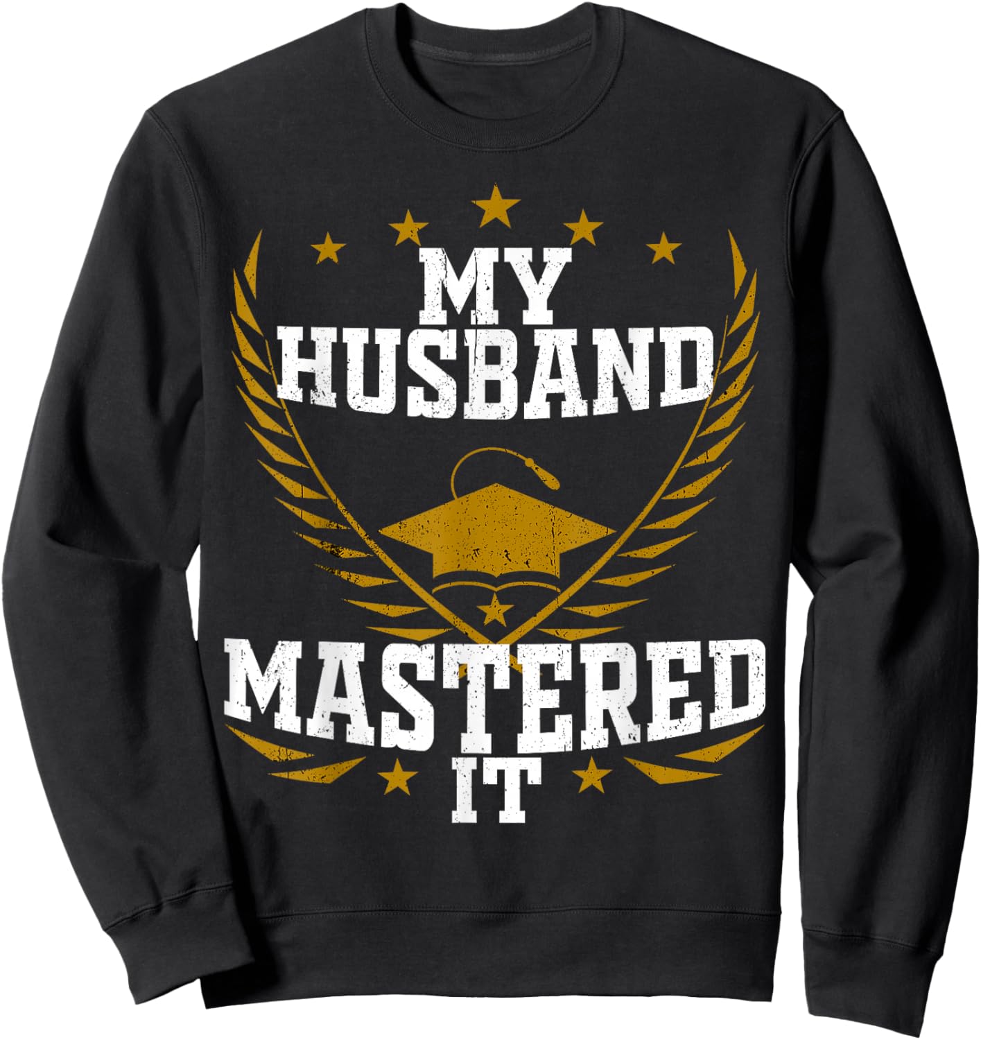 My Husband Mastered It Class of 2026 Sweatshirt - Sweatshirt | Black