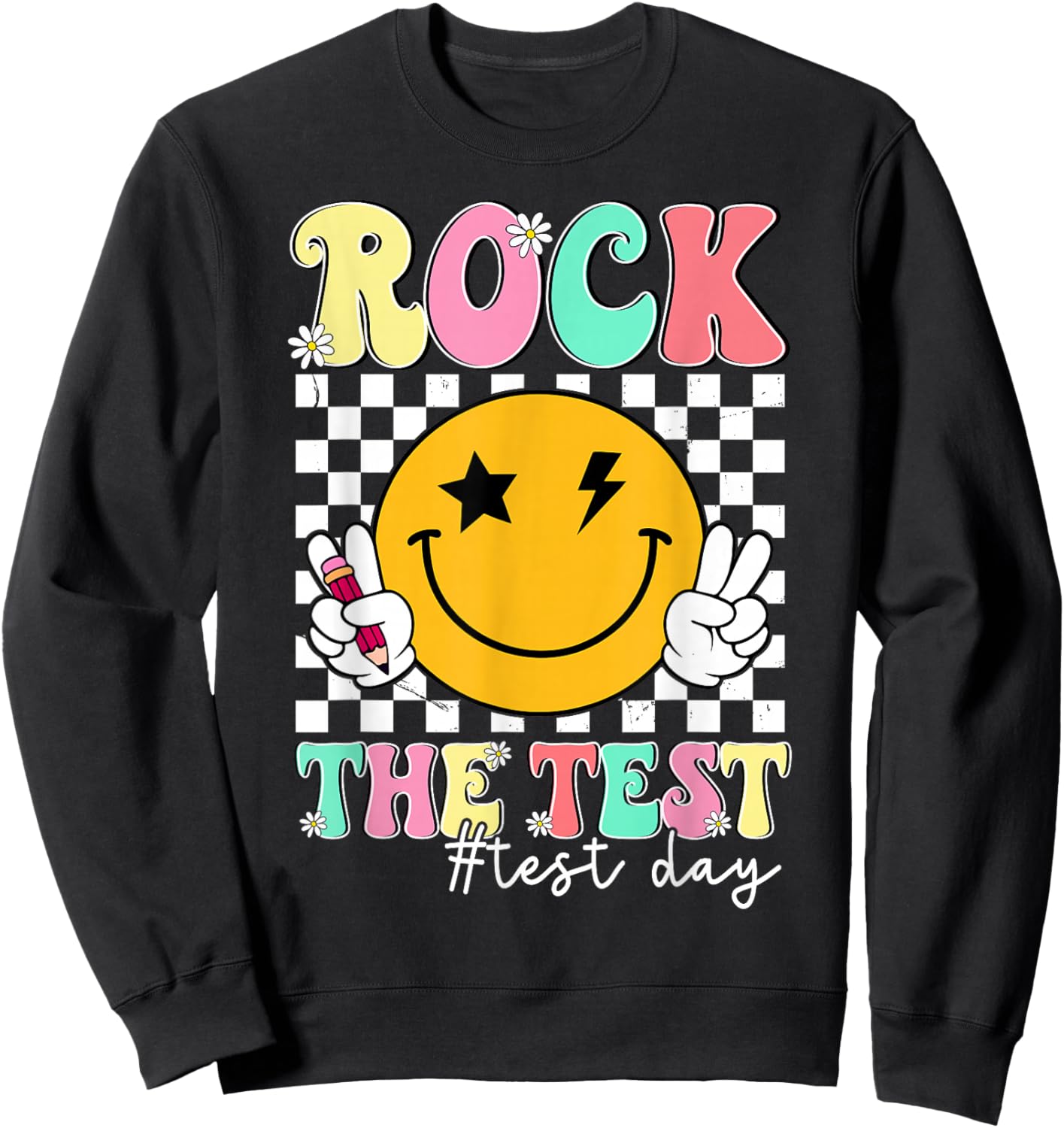 Rock The Test Testing Day Smile Face Teacher Motivational Sweatshirt - Sweatshirt | Black