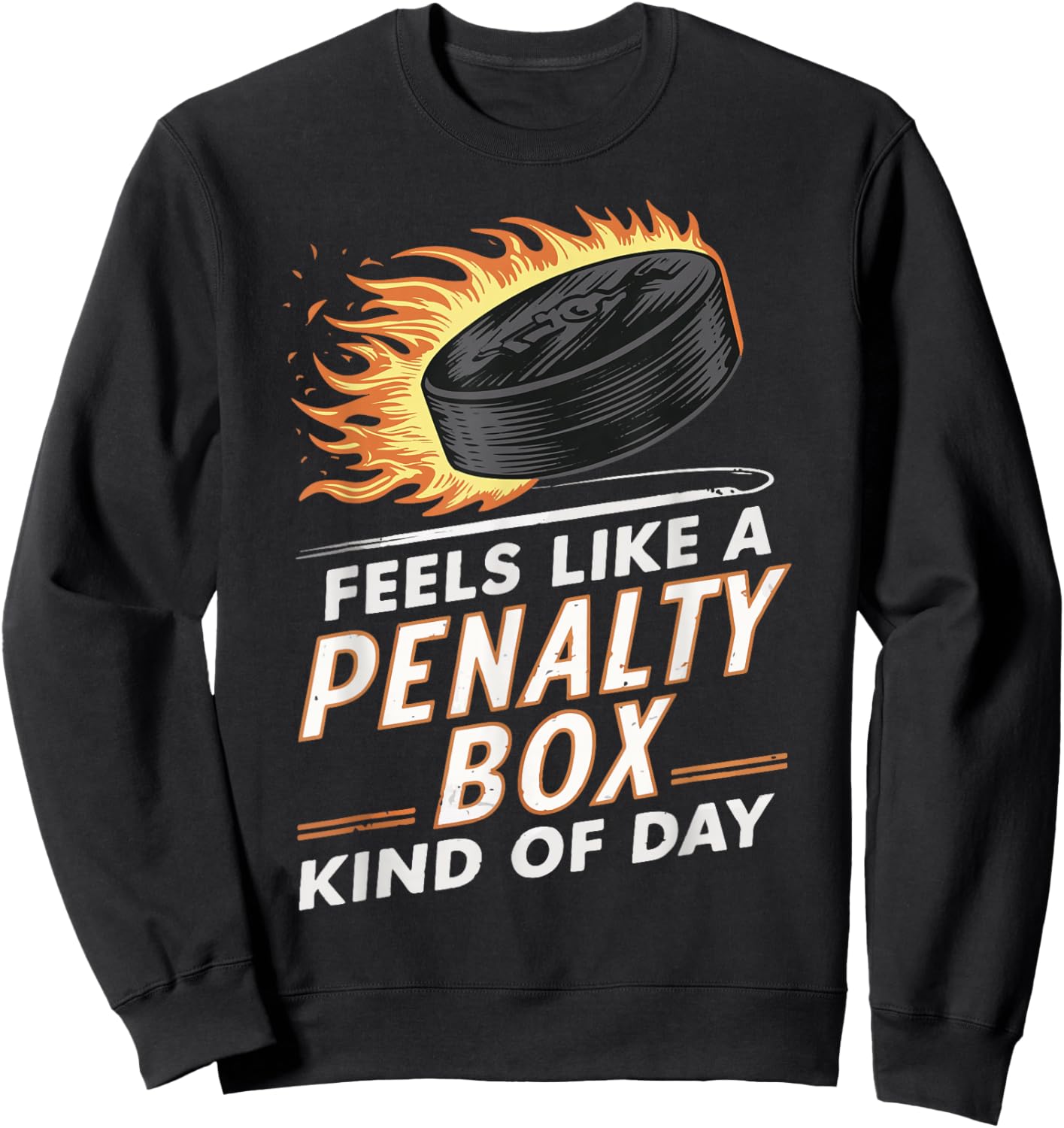 Feels Like A Penalty Box Kind Of Day Sweatshirt - Sweatshirt | Black