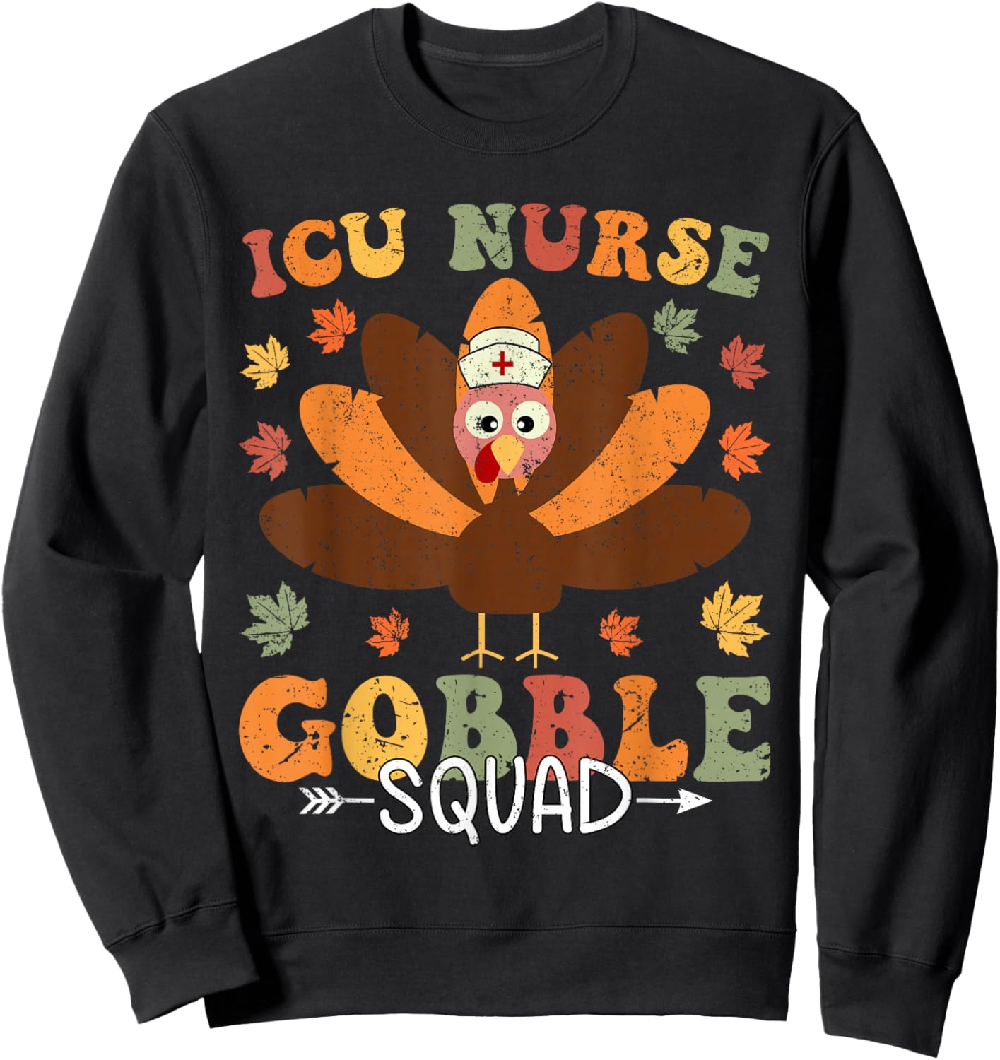 Thanksgiving ICU Nurse Gobble Squad Fall Scrub Women Men Sweatshirt - Sweatshirt | Black