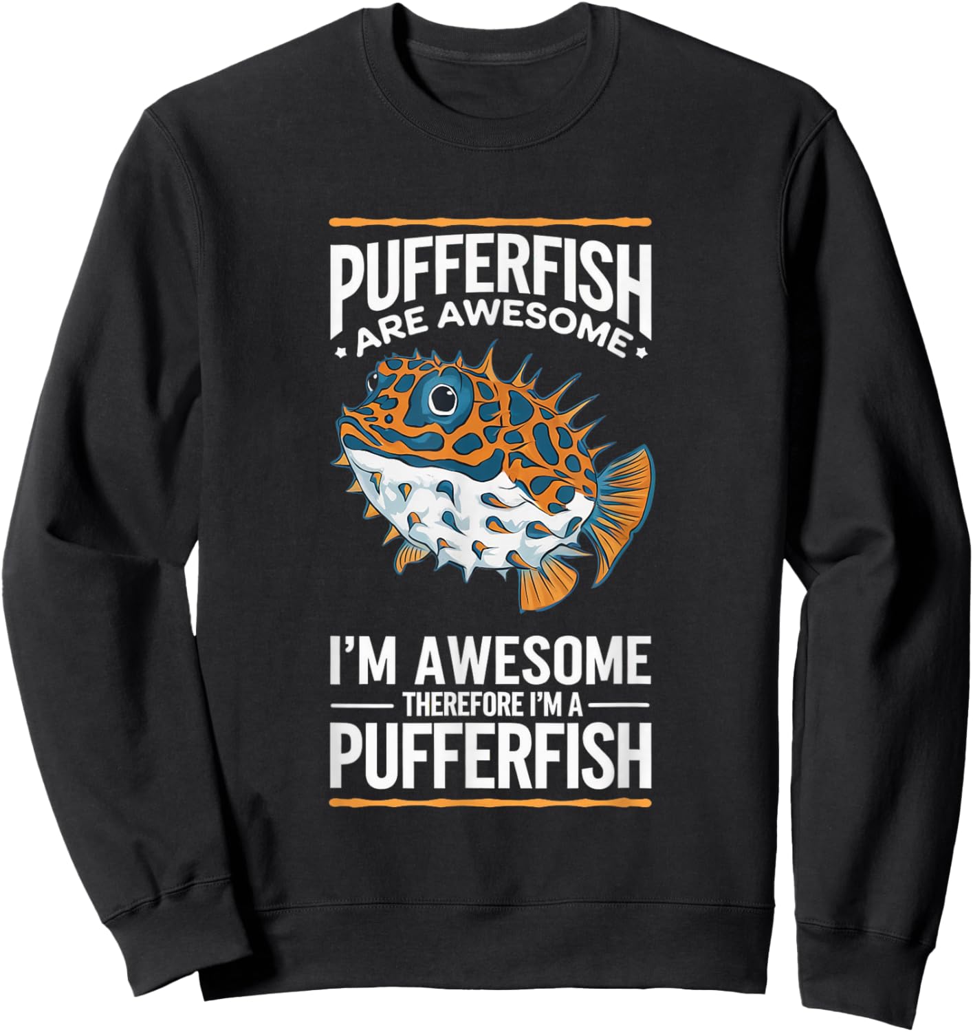 Pufferfish Awesome I'm Awesome I'm Pufferfish Sweatshirt - Sweatshirt | Black