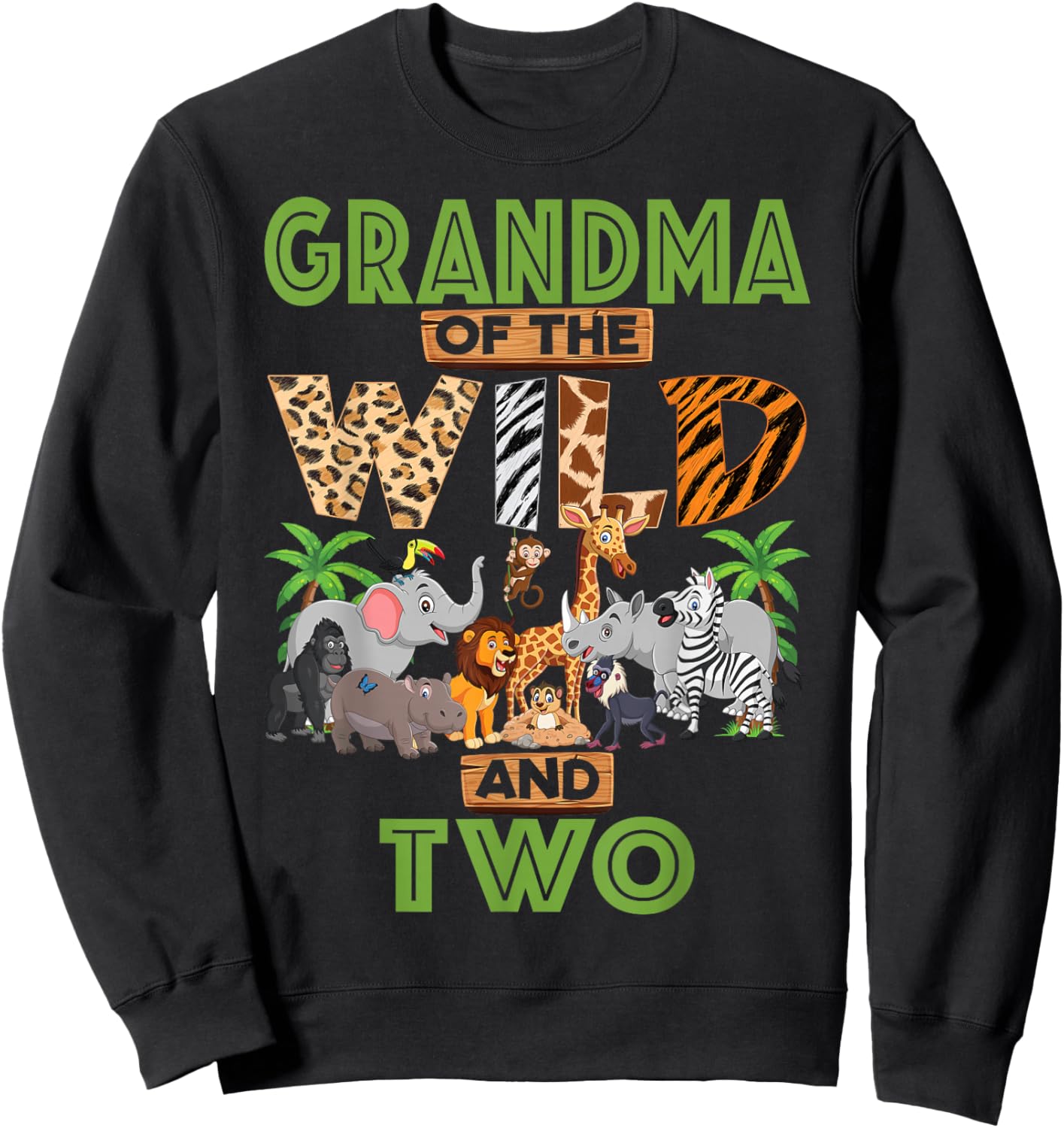 2nd Birthday Zoo Safari Jungle Grandma of The Wild and Two Sweatshirt - Sweatshirt | Black