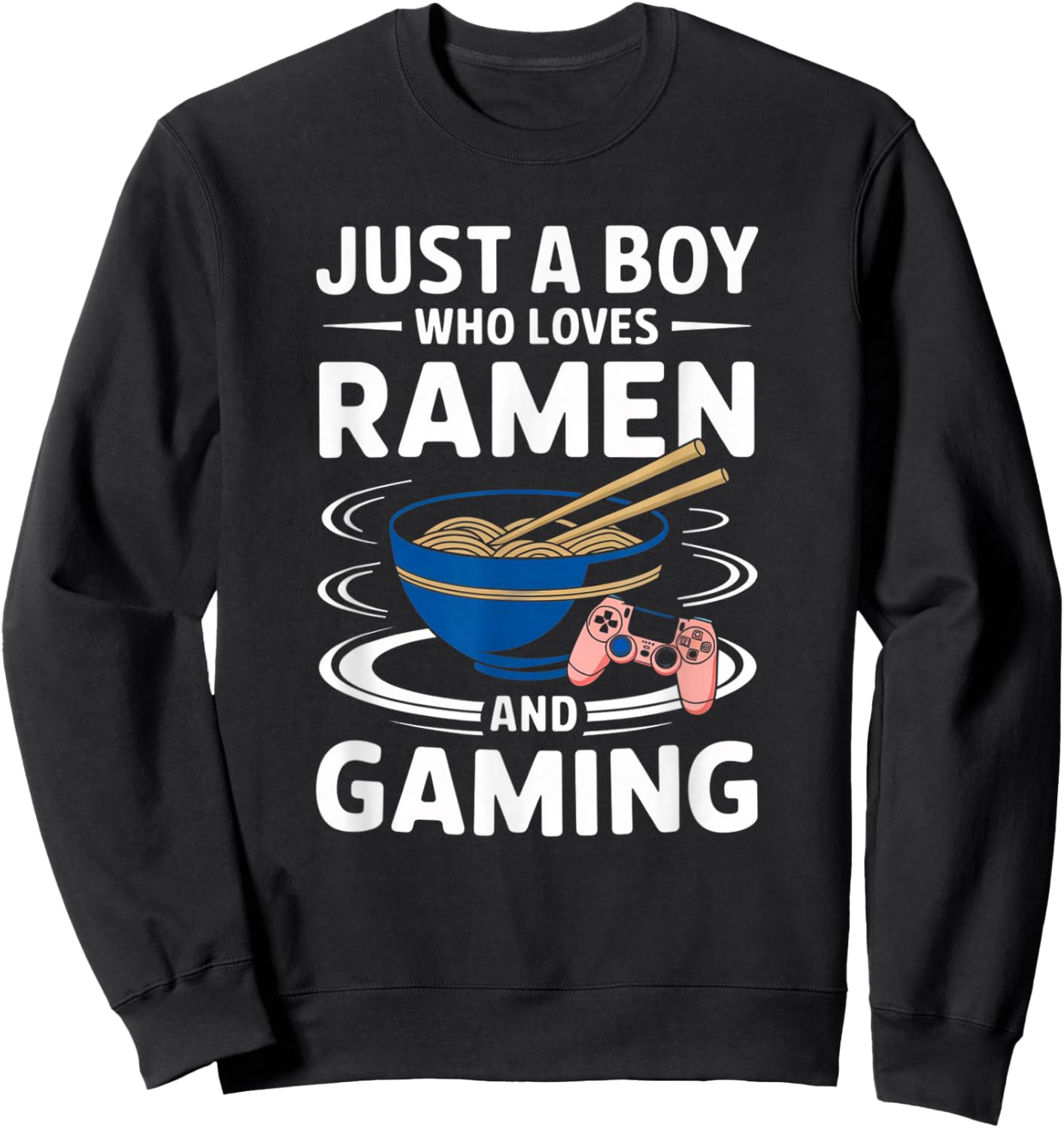 Just A Boy Who Loves Ramen and Gaming Japan Noodles Anime Sweatshirt - Sweatshirt | Black
