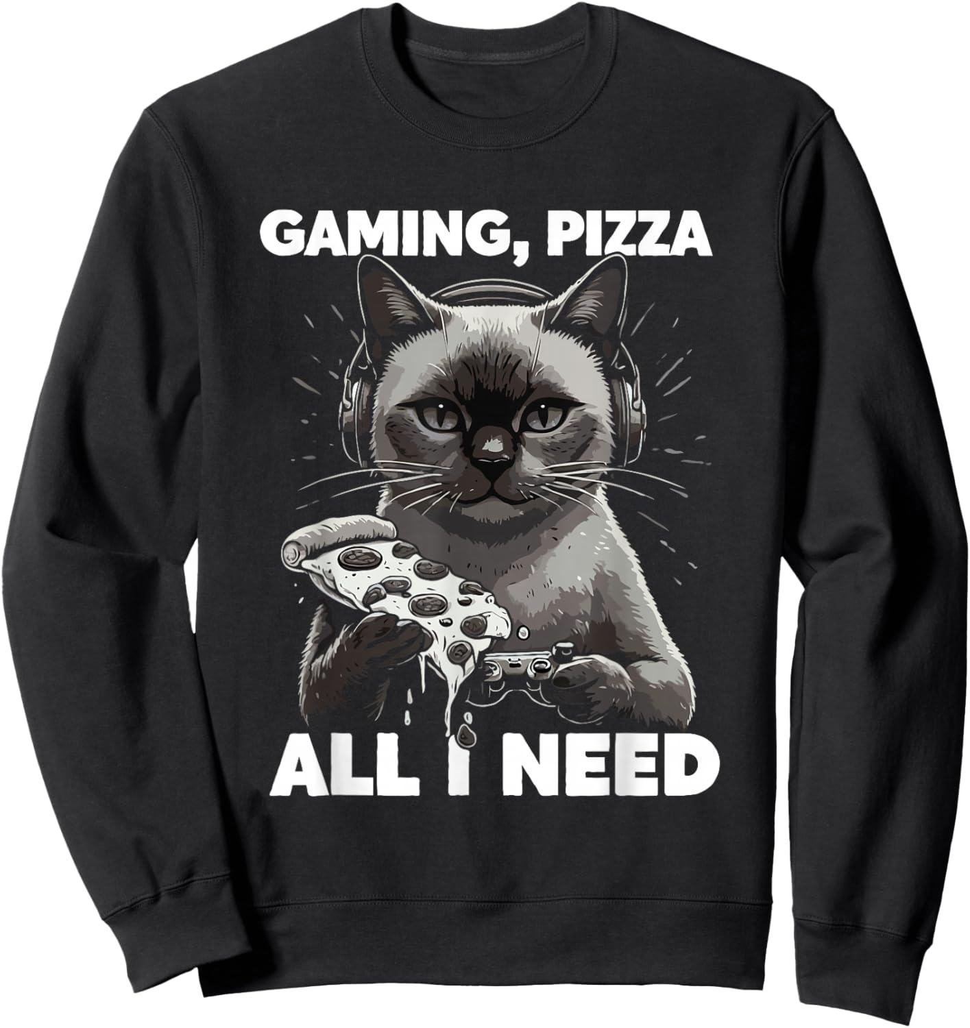 Gaming Cat with Pizza All Need Cats Lover Gamer Sweatshirt - Sweatshirt | Black